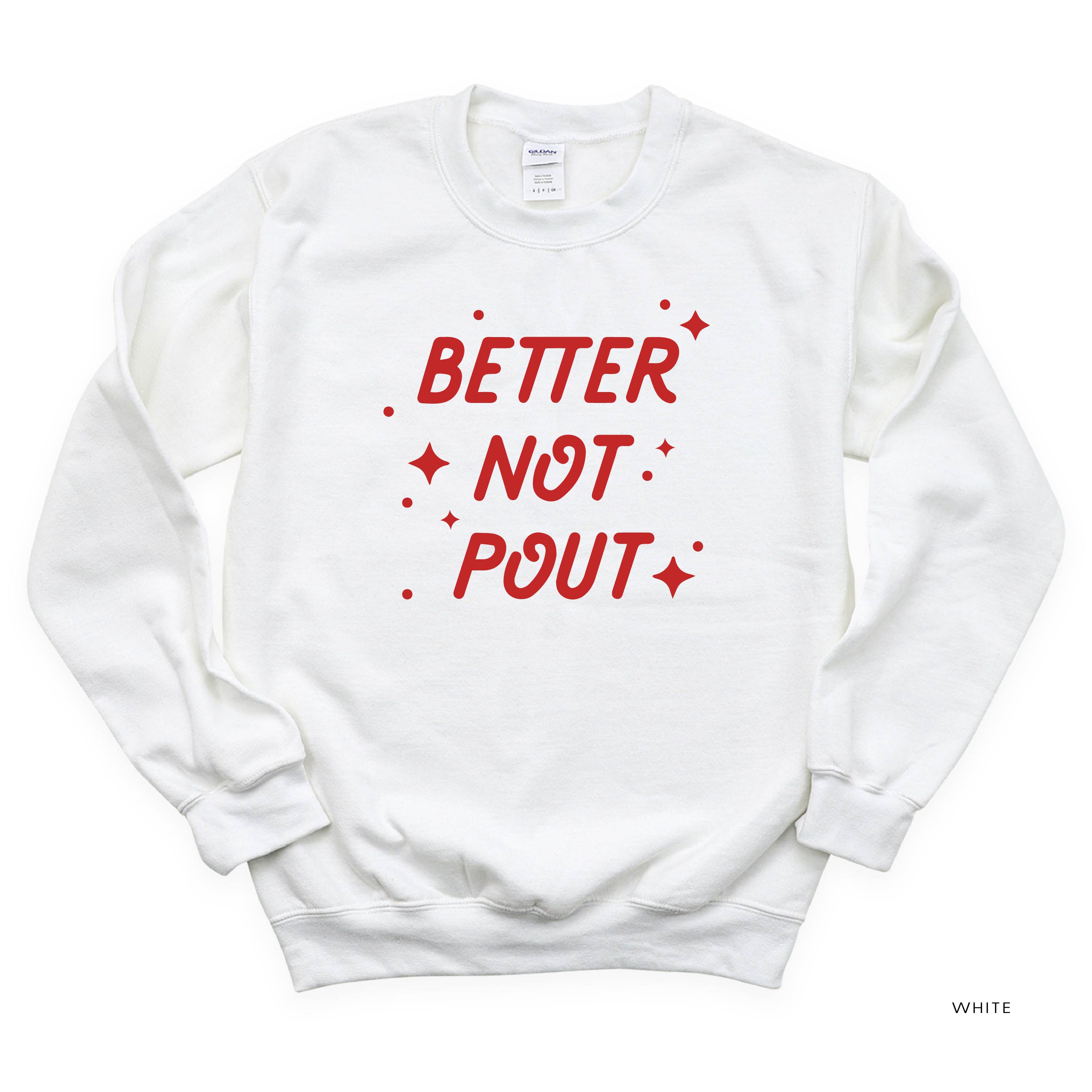Better Not Pout - BASIC Fleece Little Mama Shirt Shop LLC