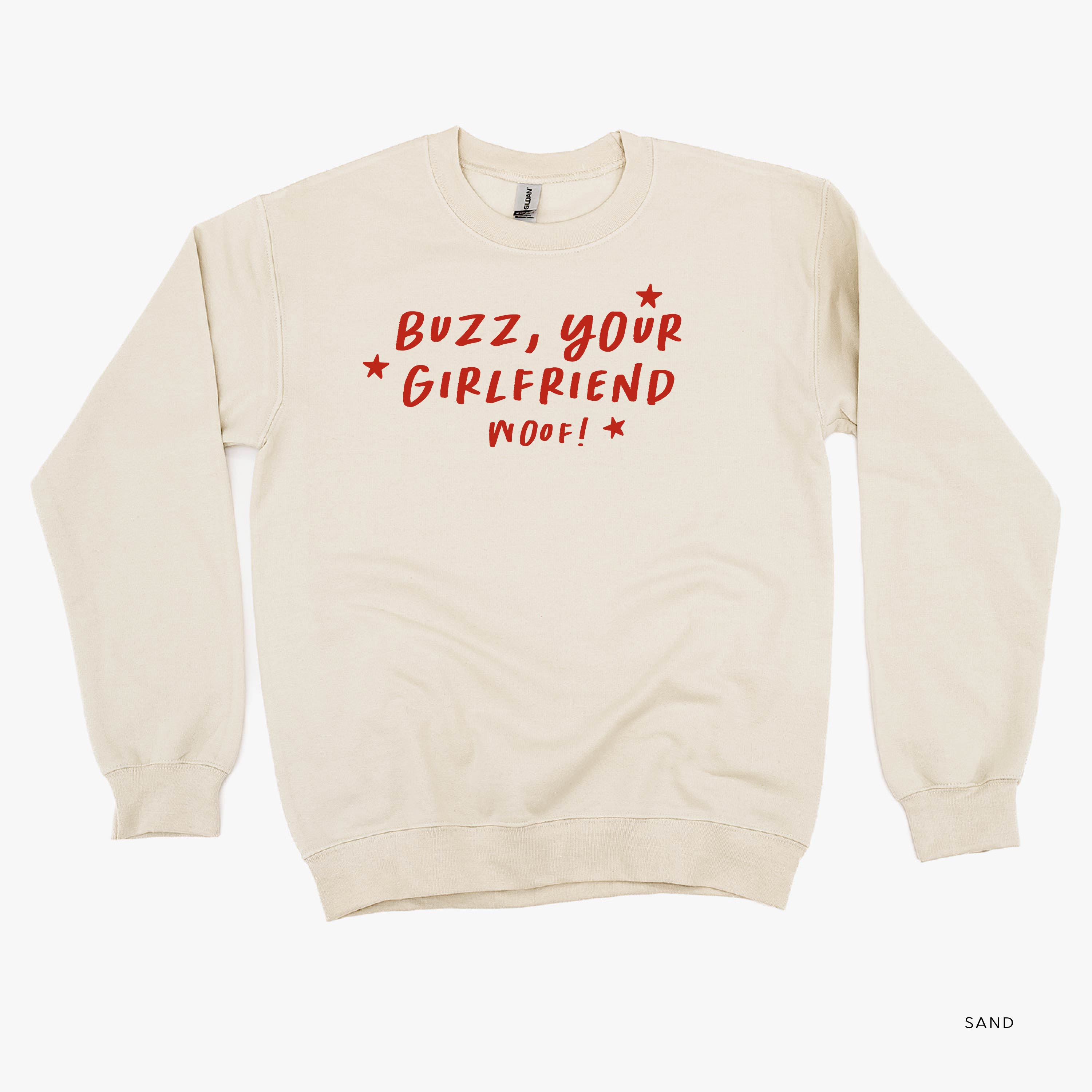 Buzz, Your Girlfriend Woof! - BASIC Fleece Little Mama Shirt Shop LLC