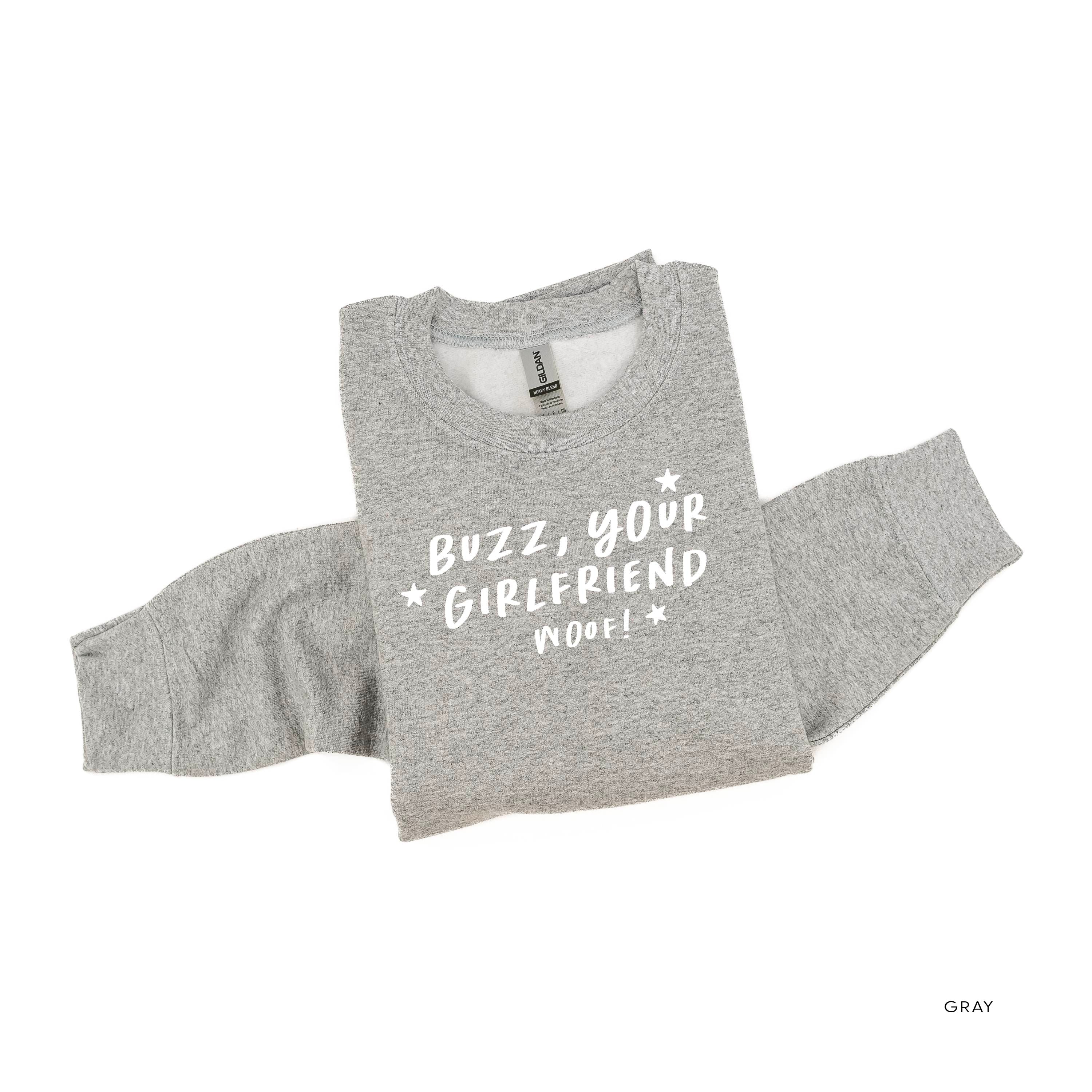 Buzz, Your Girlfriend Woof! - BASIC Fleece Little Mama Shirt Shop LLC