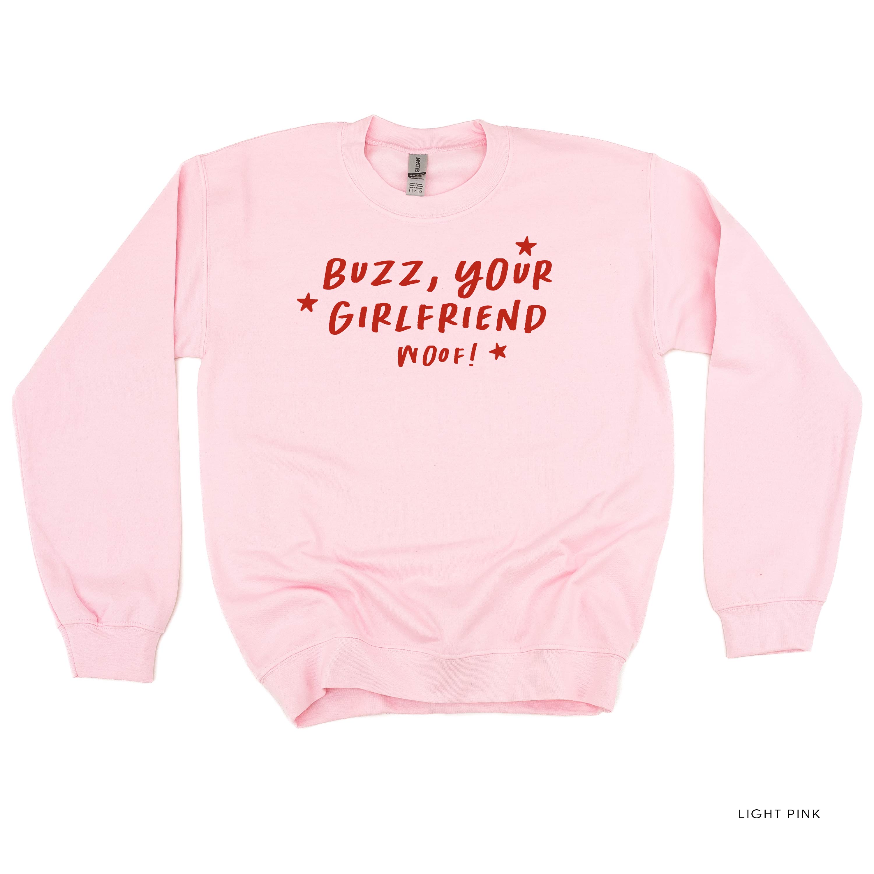 Buzz, Your Girlfriend Woof! - BASIC Fleece Little Mama Shirt Shop LLC