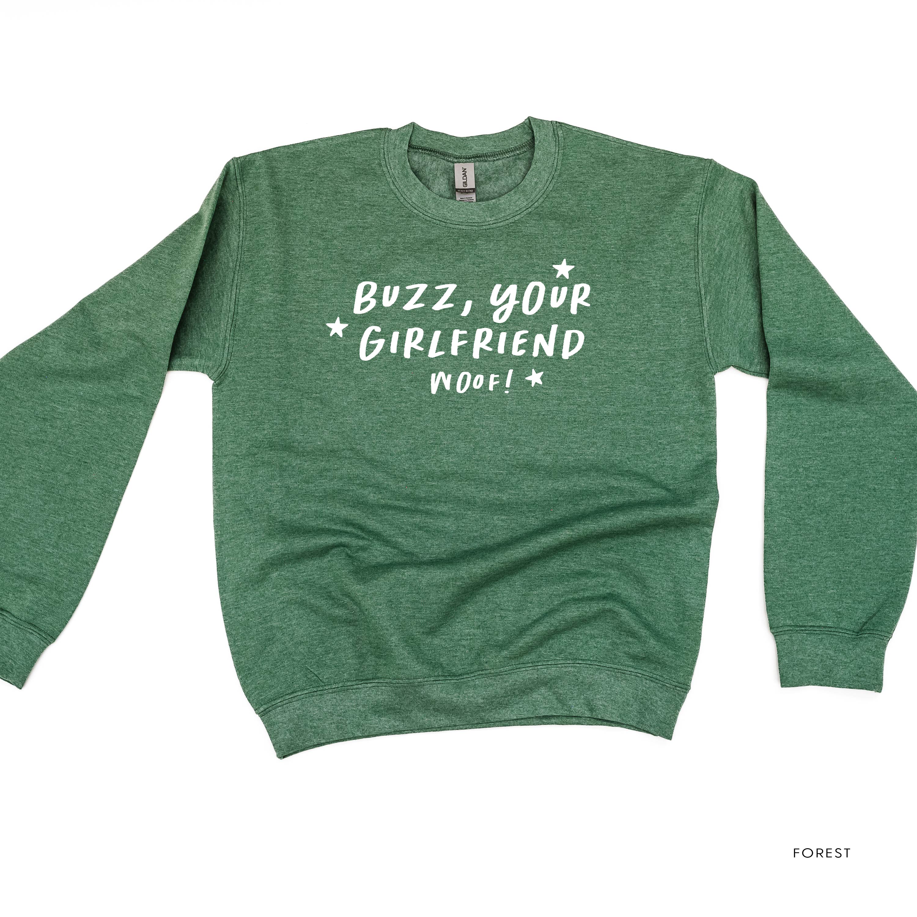 Buzz, Your Girlfriend Woof! - BASIC Fleece Little Mama Shirt Shop LLC
