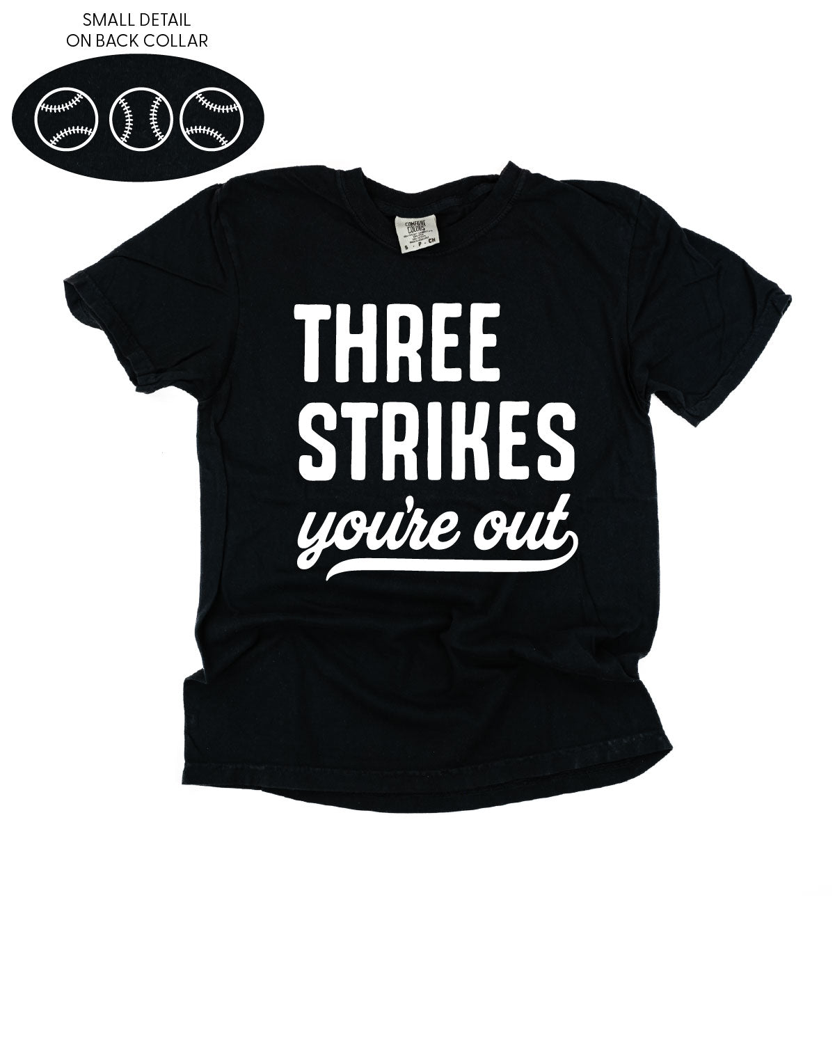 Three Strikes You're Out (bd) - Comfort Colors Tee Little Mama Shirt Shop