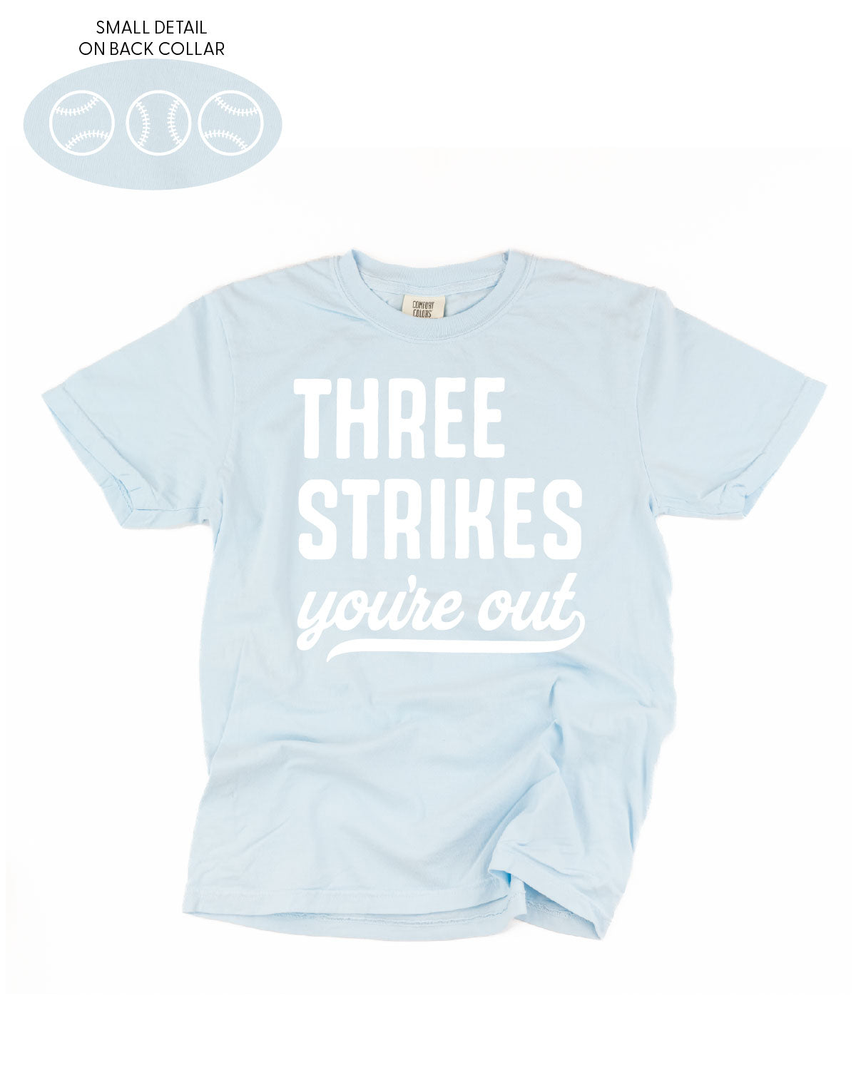 Three Strikes You're Out (bd) - Comfort Colors Tee Little Mama Shirt Shop