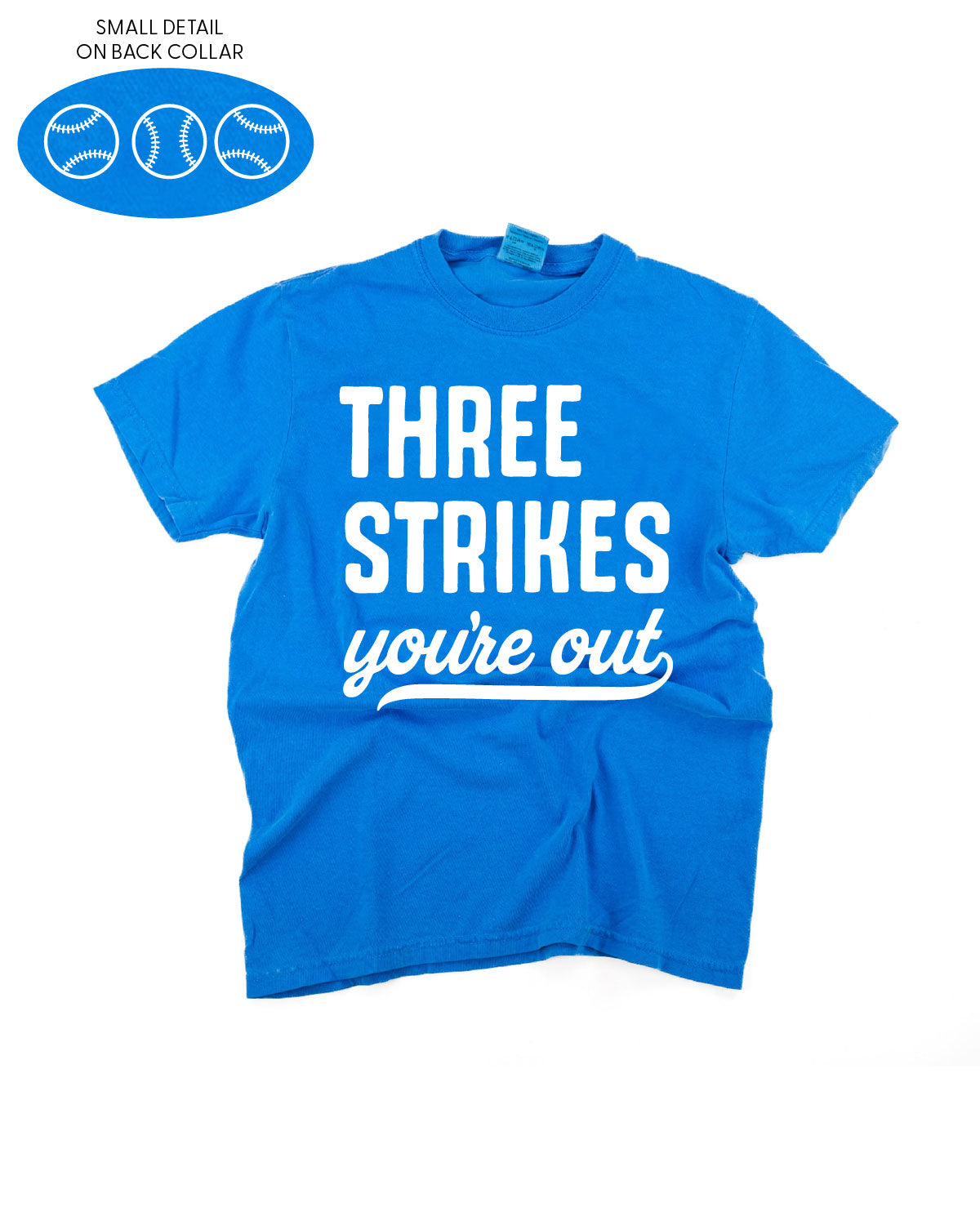 Three Strikes You're Out (bd) - Comfort Colors Tee Little Mama Shirt Shop