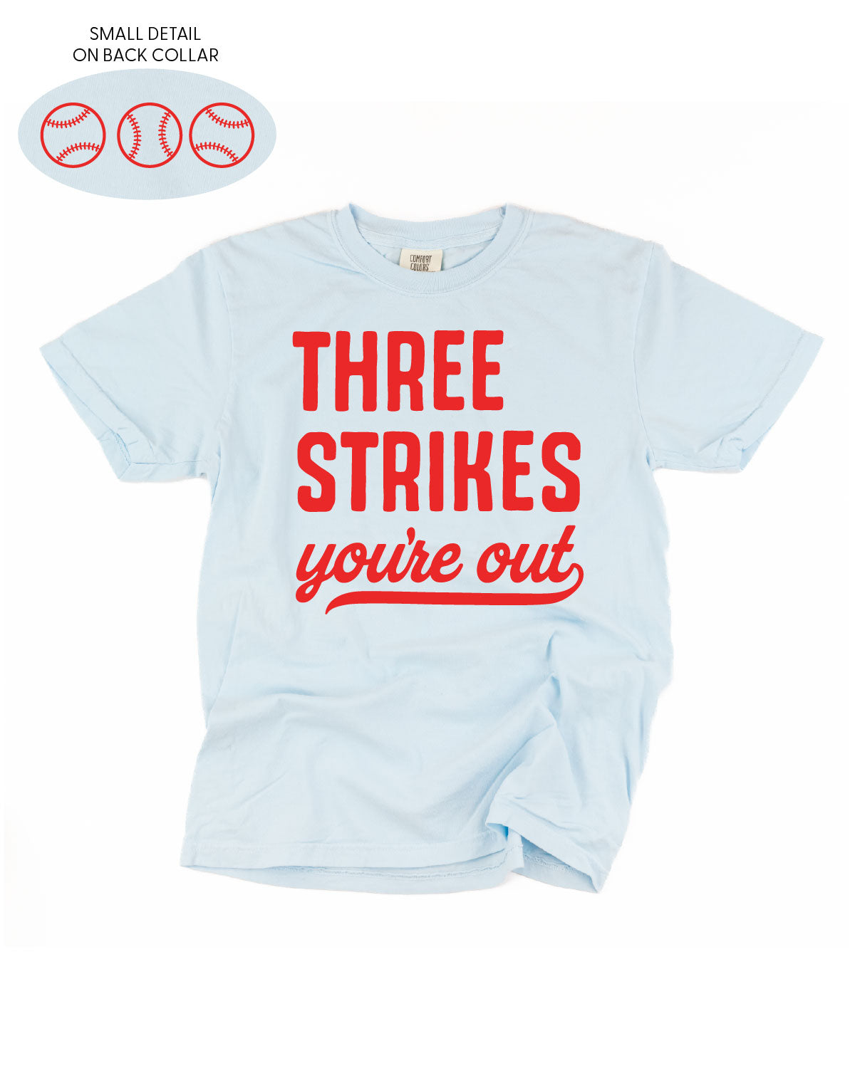 Three Strikes You're Out (bd) - Comfort Colors Tee Little Mama Shirt Shop