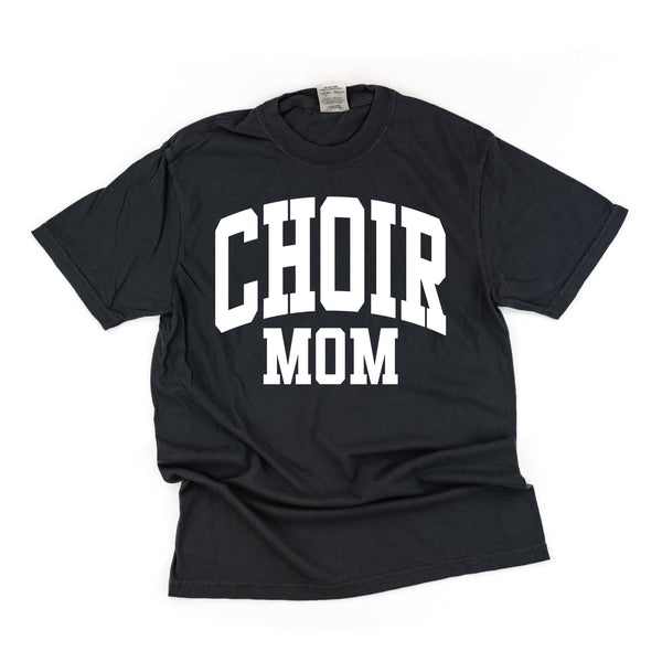 Varsity Style - CHOIR MOM - SHORT SLEEVE COMFORT COLORS TEE