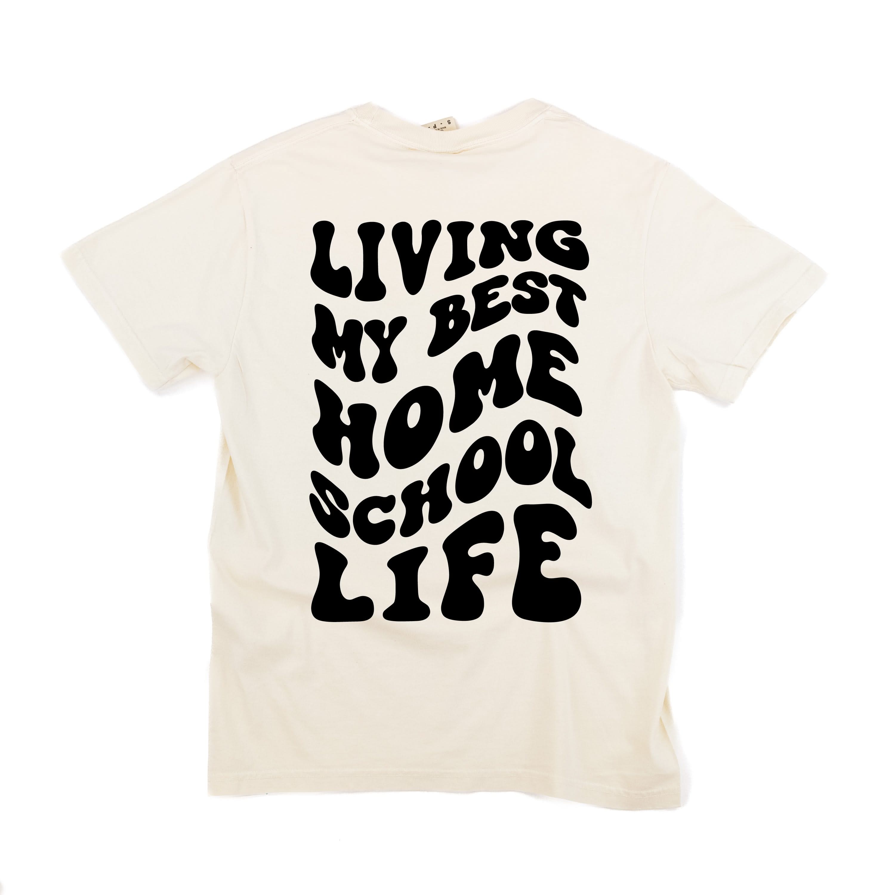Living My Best Home School Life - Melty Smiley (pf & b) - Comfort Colors Tee Little Mama Shirt Shop