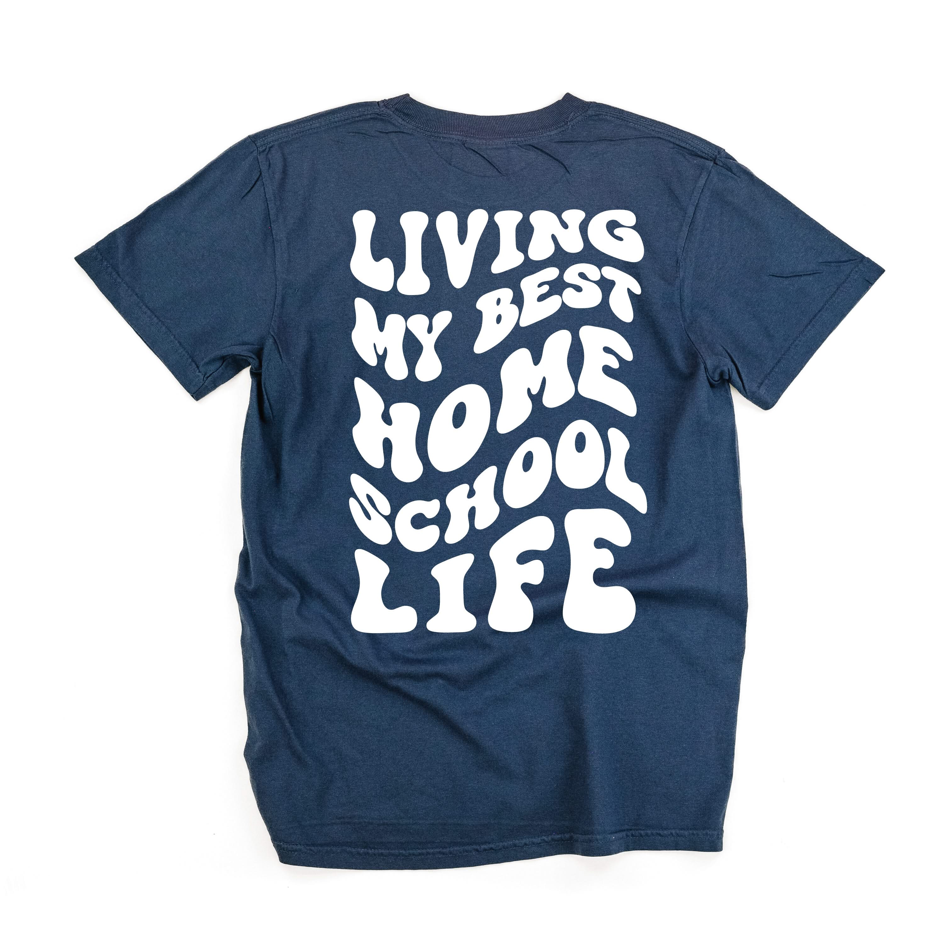 Living My Best Home School Life - Melty Smiley (pf & b) - Comfort Colors Tee Little Mama Shirt Shop