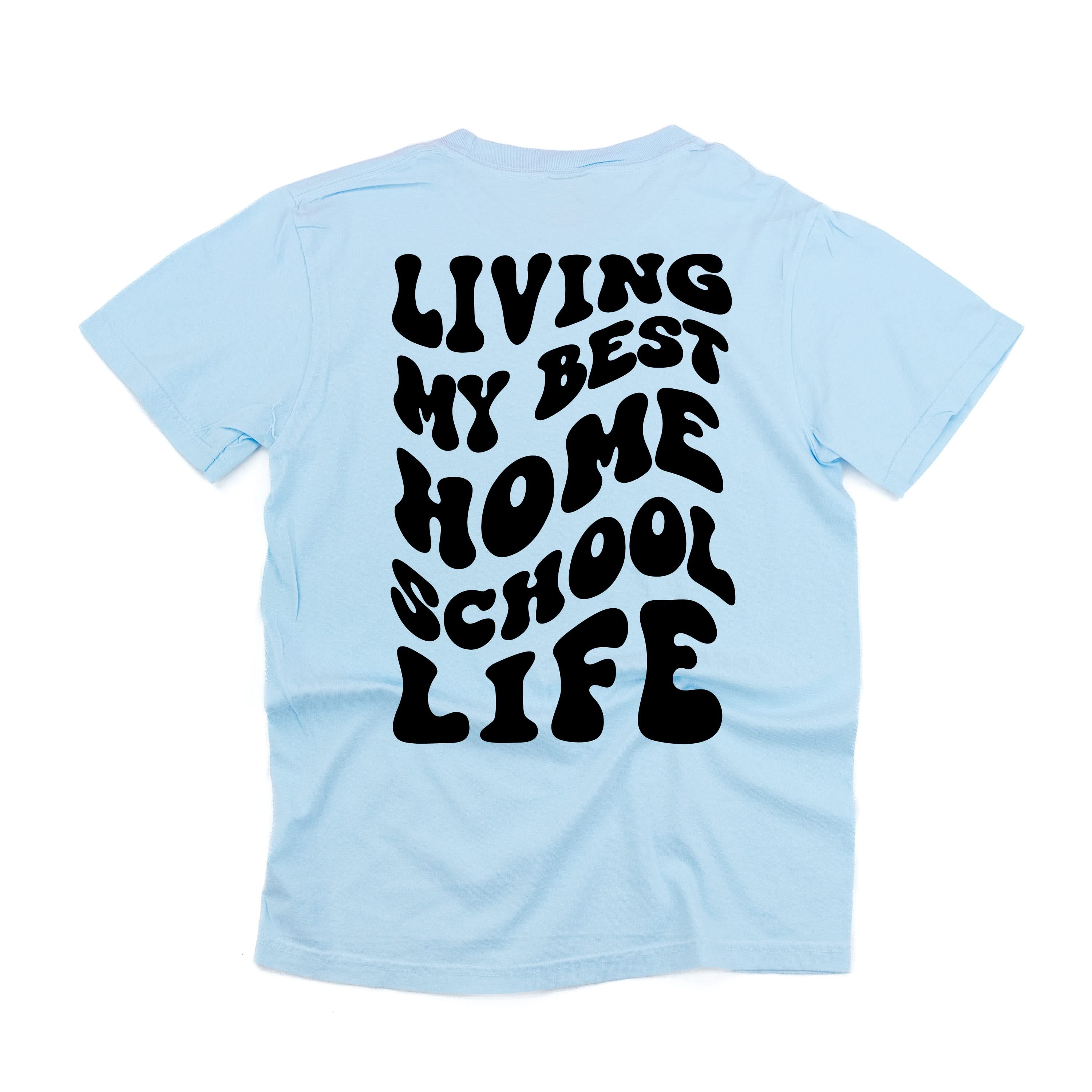 Living My Best Home School Life - Melty Smiley (pf & b) - Comfort Colors Tee Little Mama Shirt Shop