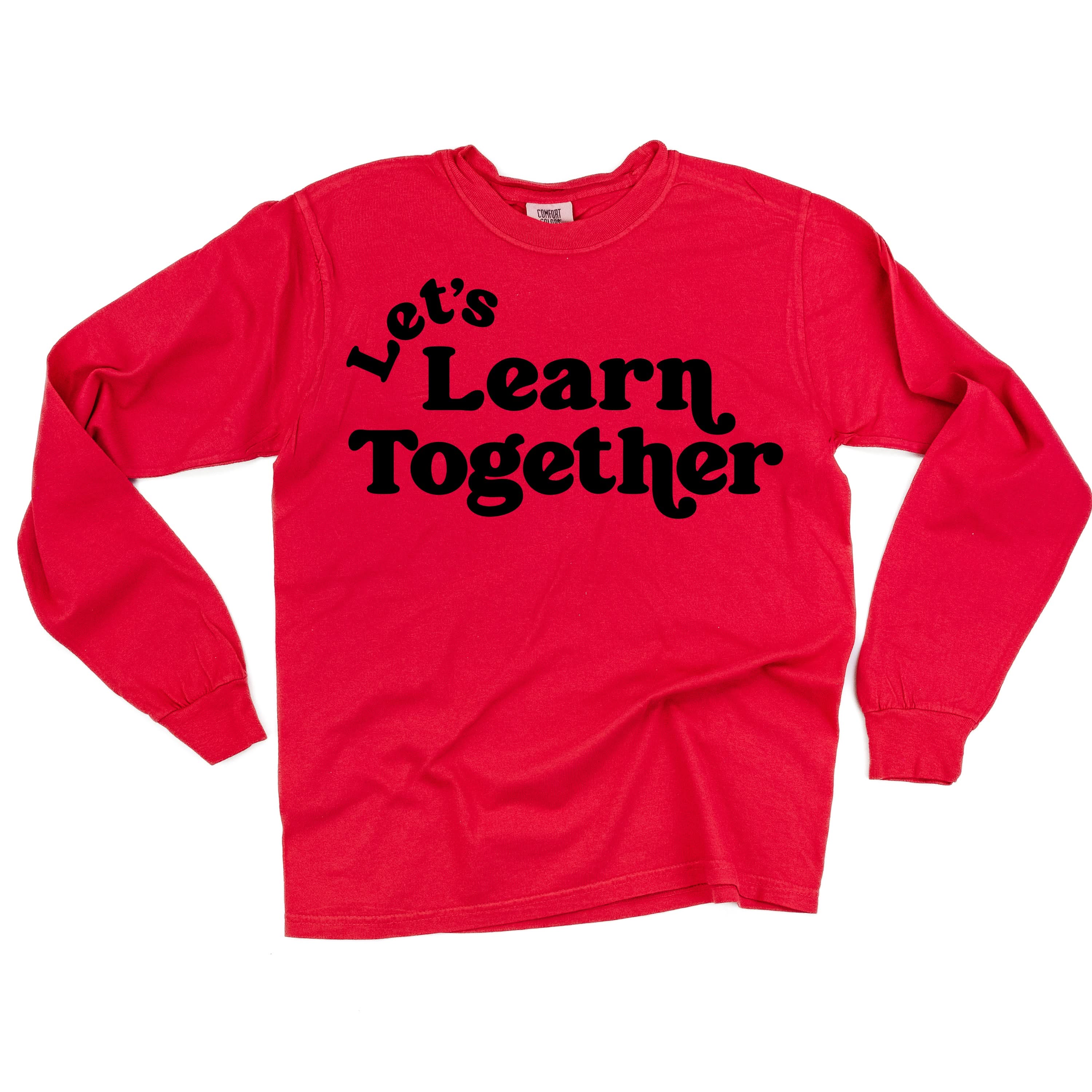 Let's Learn Together - LONG SLEEVE Comfort Colors Tee Little Mama Shirt Shop