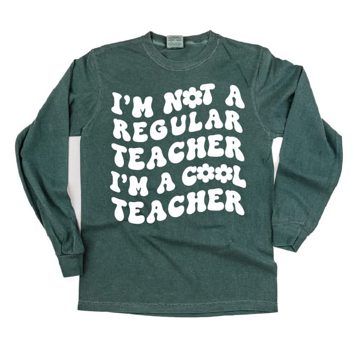 I'm Not a Regular Teacher I'm a Cool Teacher - Flower (f & b) - LONG SLEEVE Comfort Colors Tee Little Mama Shirt Shop