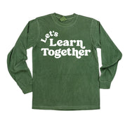 Let's Learn Together - LONG SLEEVE Comfort Colors Tee Little Mama Shirt Shop