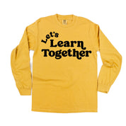Let's Learn Together - LONG SLEEVE Comfort Colors Tee Little Mama Shirt Shop