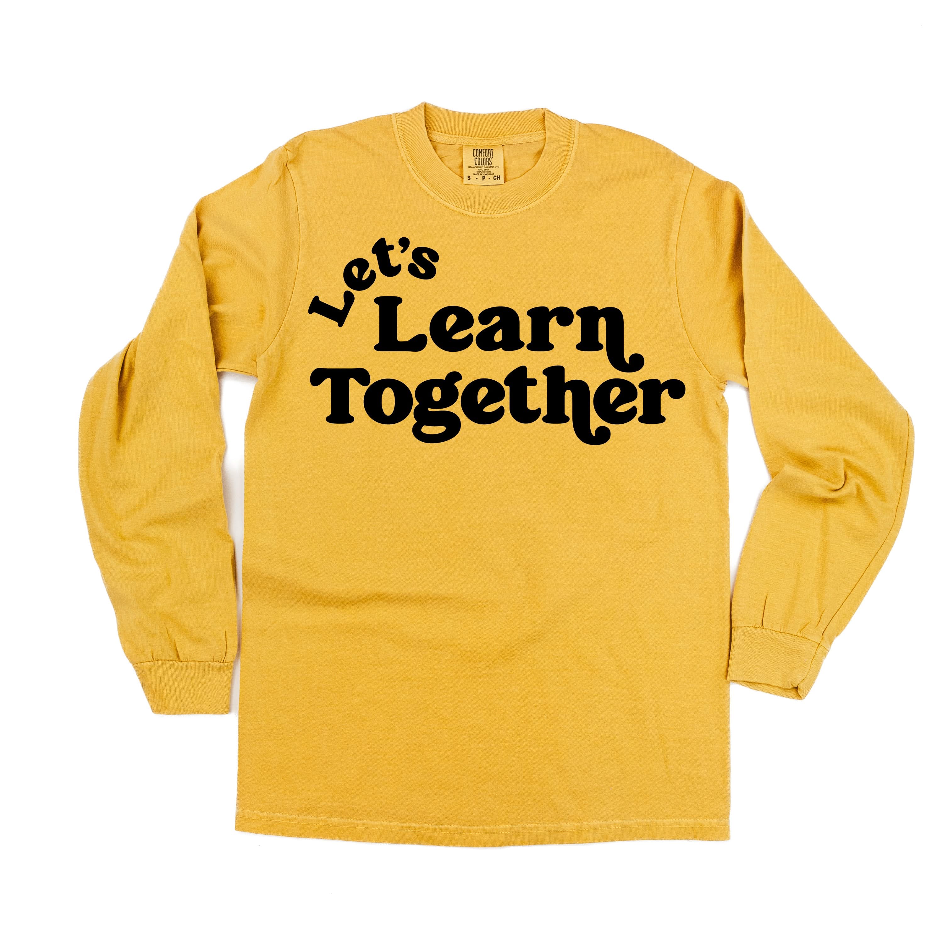 Let's Learn Together - LONG SLEEVE Comfort Colors Tee Little Mama Shirt Shop