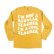 I'm Not a Regular Teacher I'm a Cool Teacher - Flower (f & b) - LONG SLEEVE Comfort Colors Tee Little Mama Shirt Shop