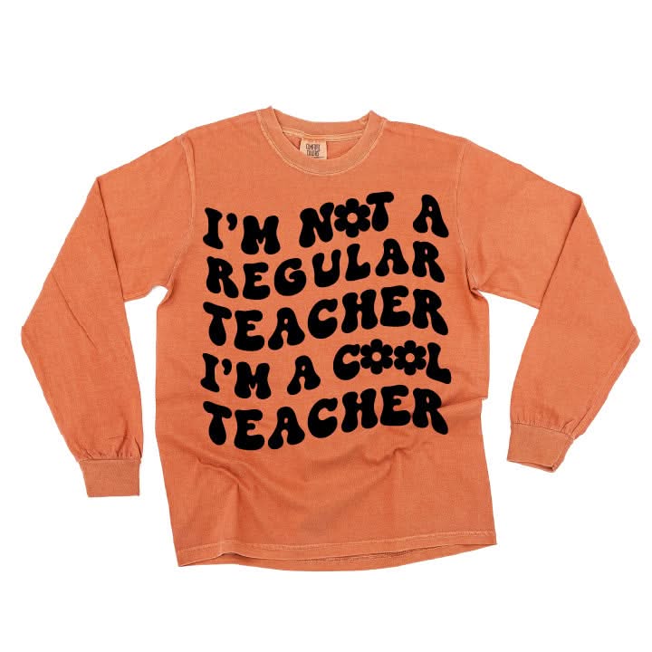 I'm Not a Regular Teacher I'm a Cool Teacher - Flower (f & b) - LONG SLEEVE Comfort Colors Tee Little Mama Shirt Shop