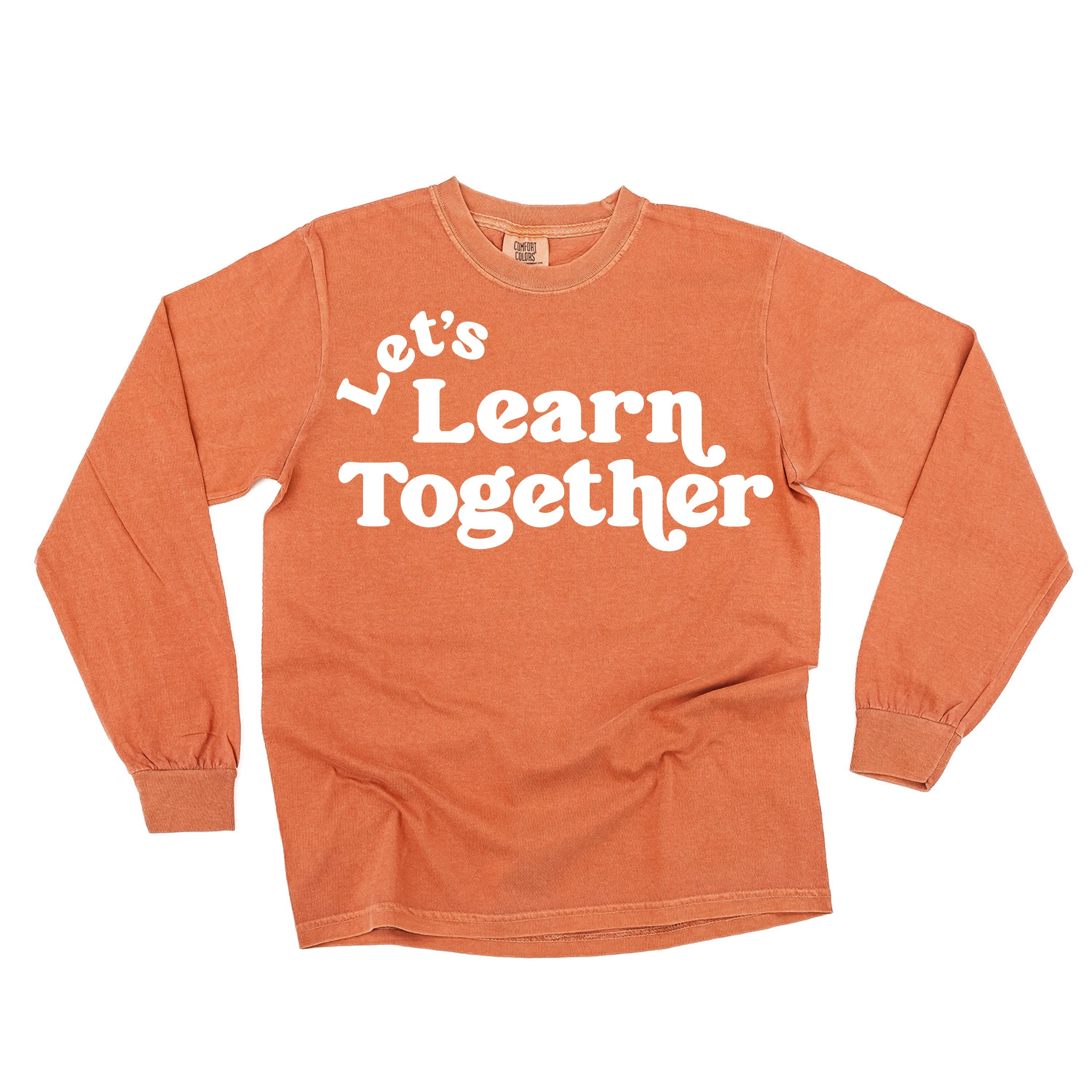 Let's Learn Together - LONG SLEEVE Comfort Colors Tee Little Mama Shirt Shop