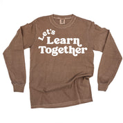 Let's Learn Together - LONG SLEEVE Comfort Colors Tee Little Mama Shirt Shop