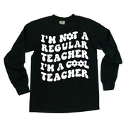 I'm Not a Regular Teacher I'm a Cool Teacher - Flower (f & b) - LONG SLEEVE Comfort Colors Tee Little Mama Shirt Shop