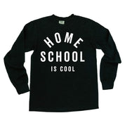 Home School Is Cool - LONG SLEEVE Comfort Colors Tee Little Mama Shirt Shop