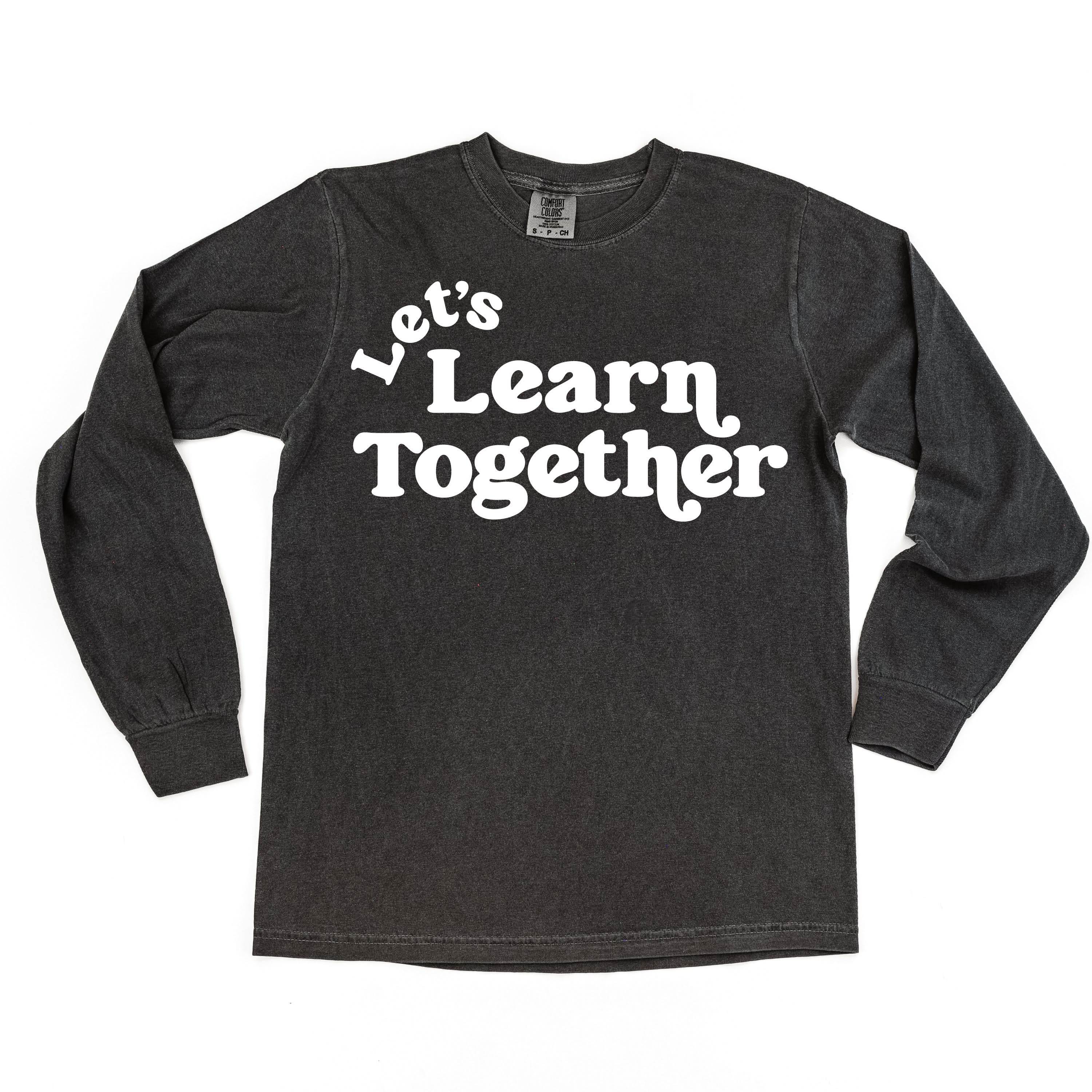Let's Learn Together - LONG SLEEVE Comfort Colors Tee Little Mama Shirt Shop