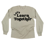 Let's Learn Together - LONG SLEEVE Comfort Colors Tee Little Mama Shirt Shop