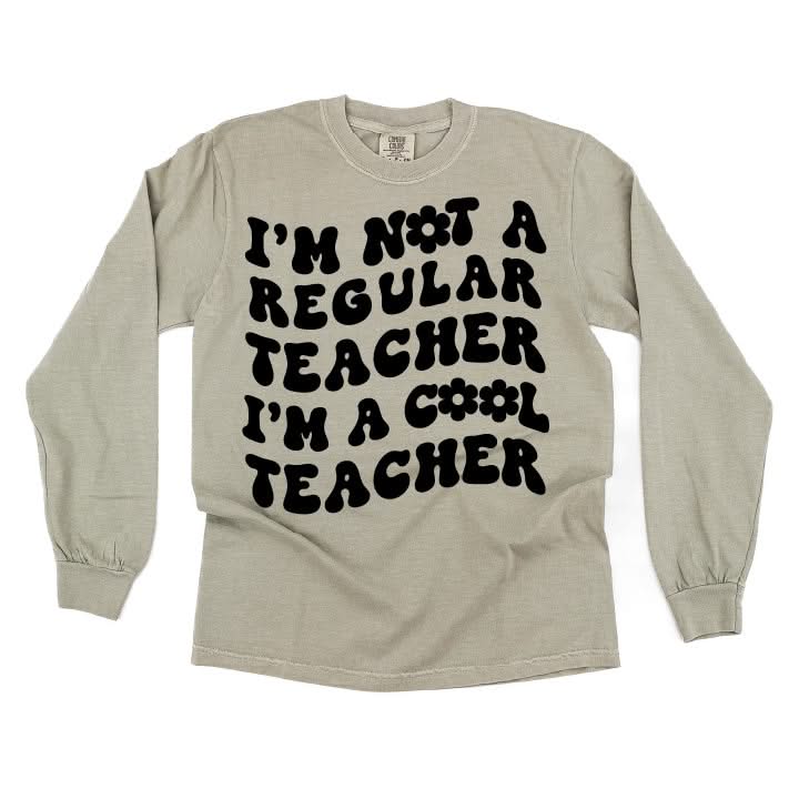 I'm Not a Regular Teacher I'm a Cool Teacher - Flower (f & b) - LONG SLEEVE Comfort Colors Tee Little Mama Shirt Shop