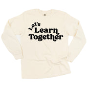 Let's Learn Together - LONG SLEEVE Comfort Colors Tee Little Mama Shirt Shop