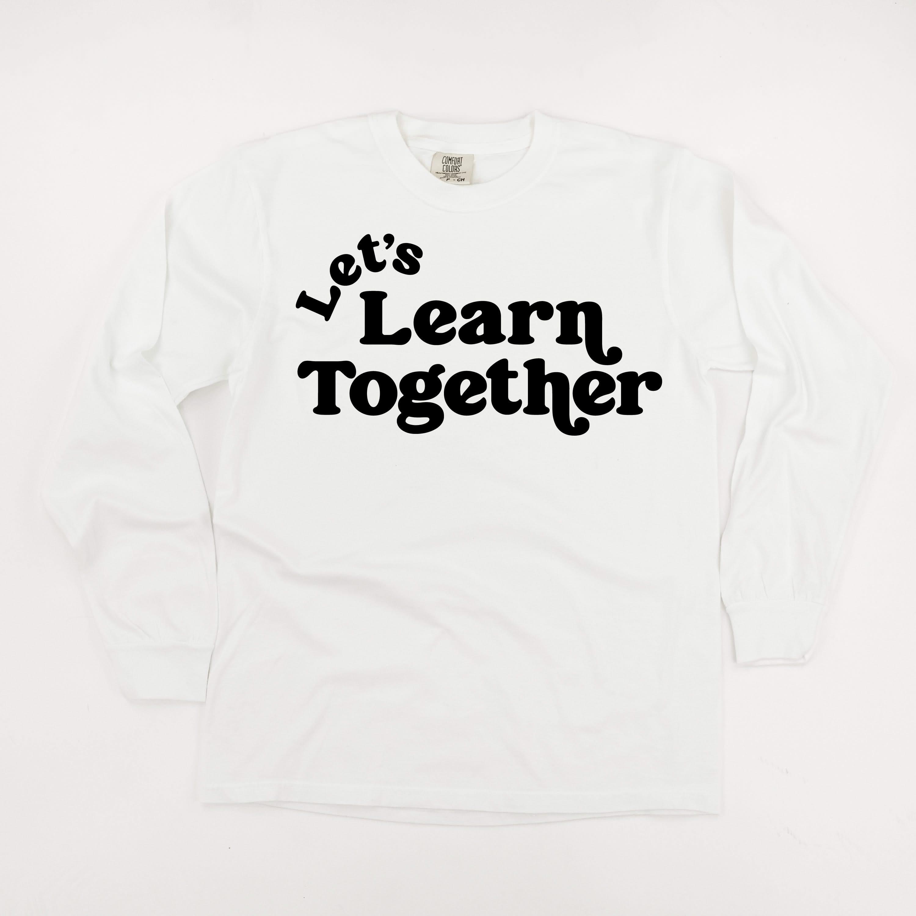 Let's Learn Together - LONG SLEEVE Comfort Colors Tee Little Mama Shirt Shop