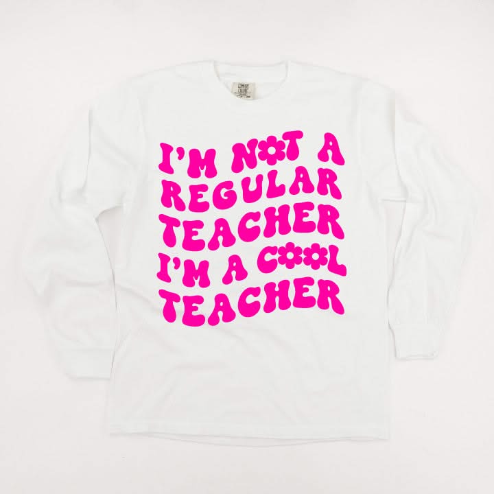 I'm Not a Regular Teacher I'm a Cool Teacher - Flower (f & b) - LONG SLEEVE Comfort Colors Tee Little Mama Shirt Shop