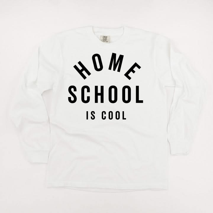 Home School Is Cool - LONG SLEEVE Comfort Colors Tee Little Mama Shirt Shop