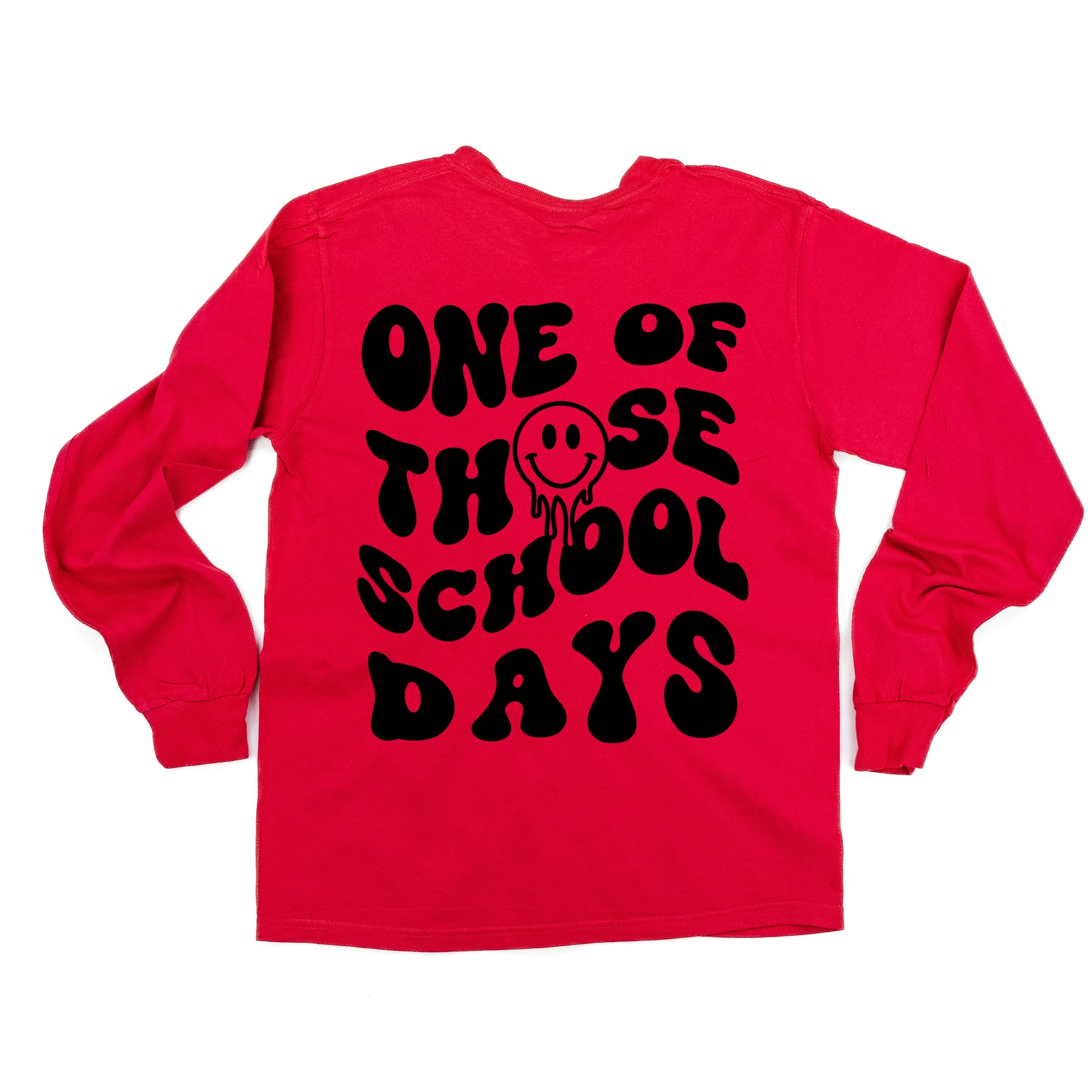 One of Those School Days - Melty Smiley (f & b) - LONG SLEEVE Comfort Colors Tee Little Mama Shirt Shop