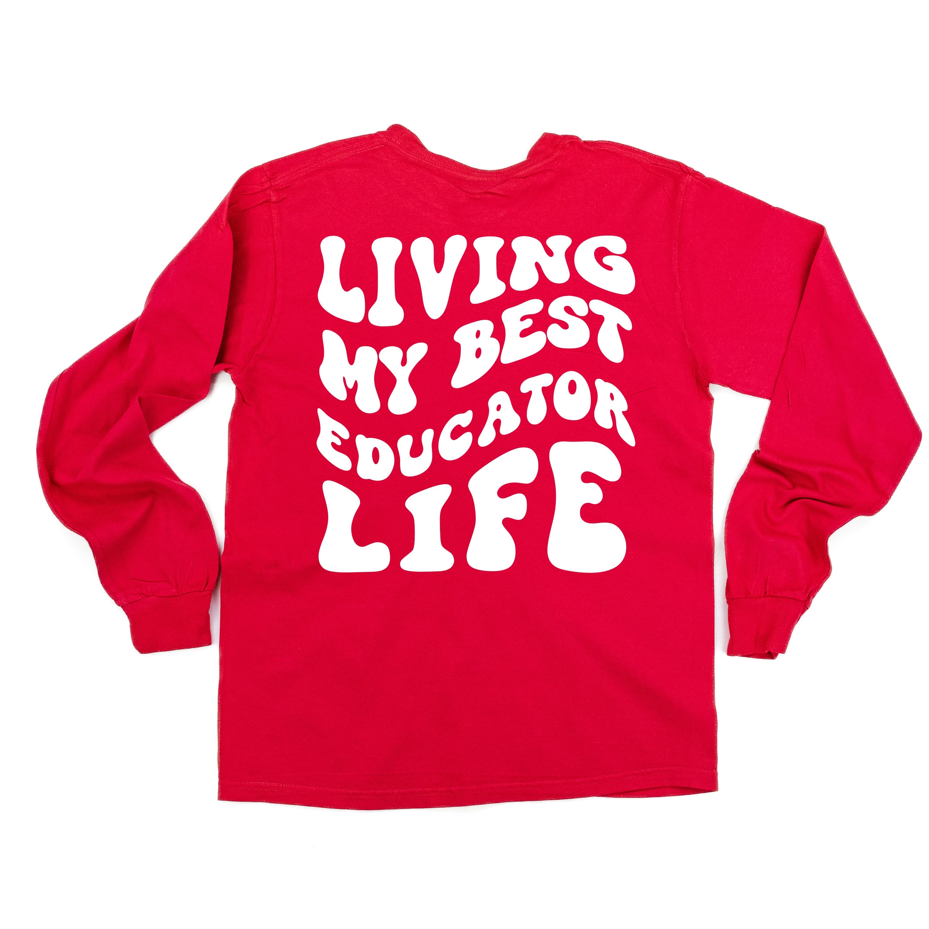 Living My Best Educator Life - Melty Smiley (pf & b) - LONG SLEEVE Comfort Colors Tee Little Mama Shirt Shop