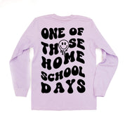 One of Those Home School Days - Melty Smiley (f & b) - LONG SLEEVE Comfort Colors Tee Little Mama Shirt Shop