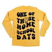 One of Those Home School Days - Melty Smiley (f & b) - LONG SLEEVE Comfort Colors Tee Little Mama Shirt Shop