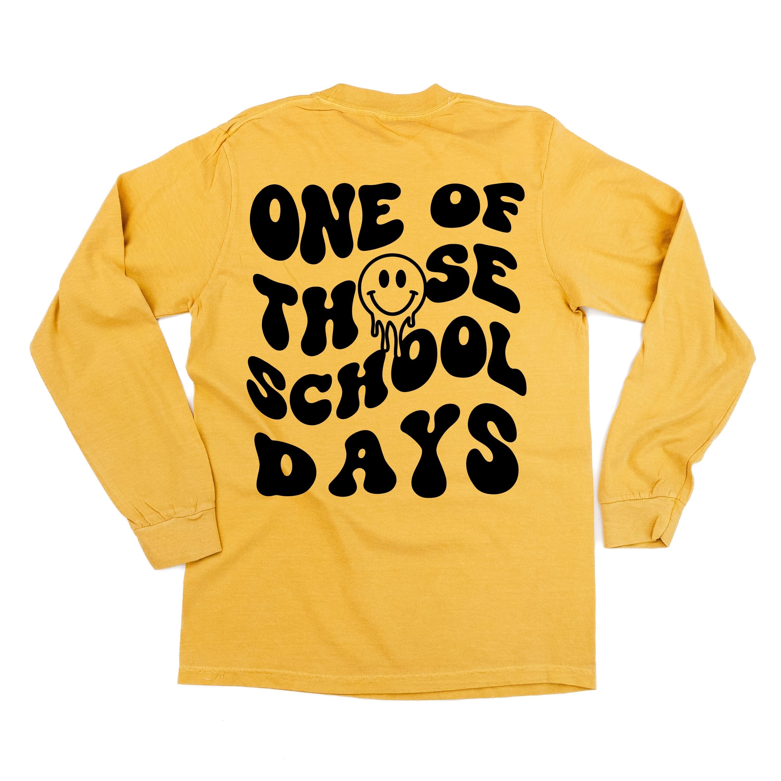 One of Those School Days - Melty Smiley (f & b) - LONG SLEEVE Comfort Colors Tee Little Mama Shirt Shop