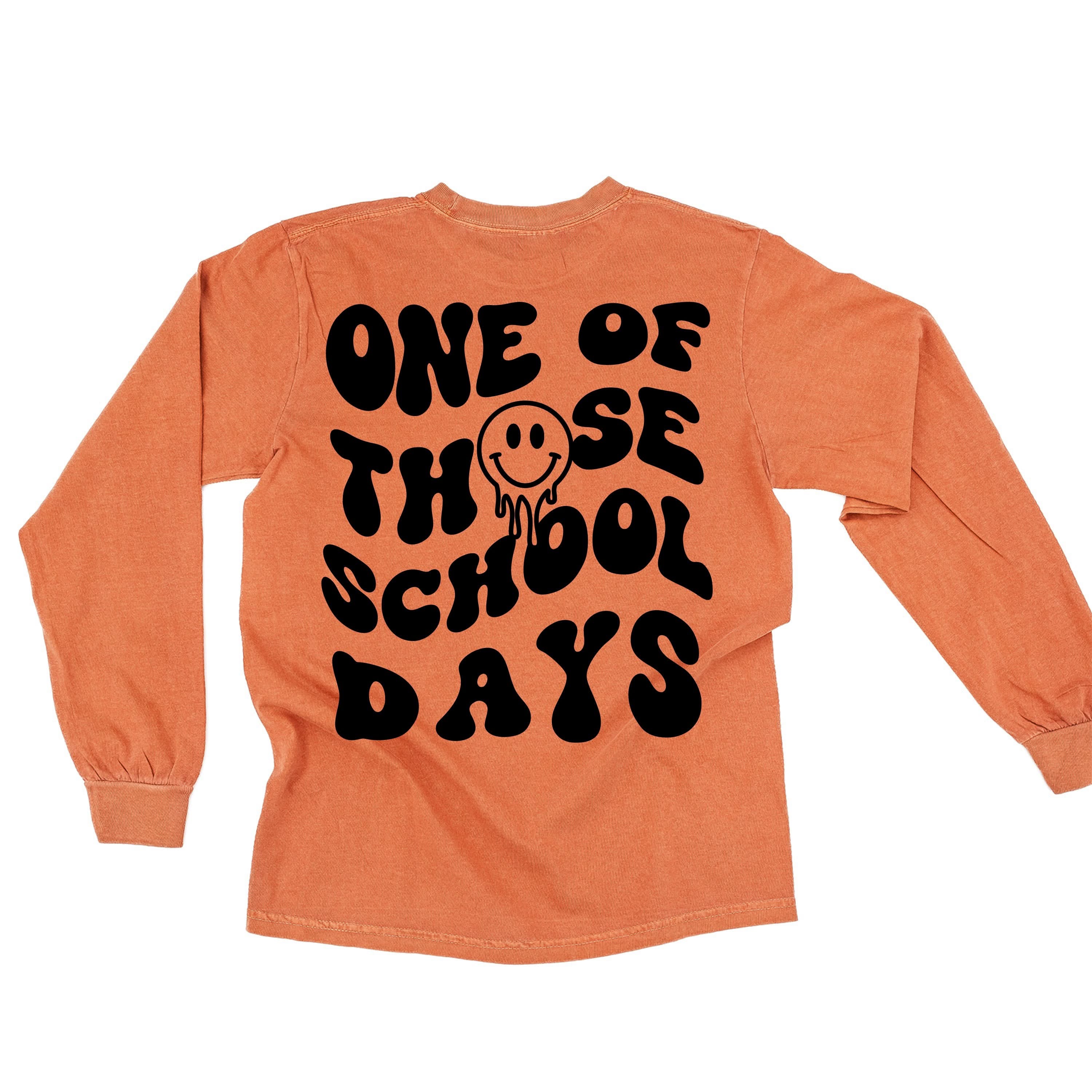 One of Those School Days - Melty Smiley (f & b) - LONG SLEEVE Comfort Colors Tee Little Mama Shirt Shop