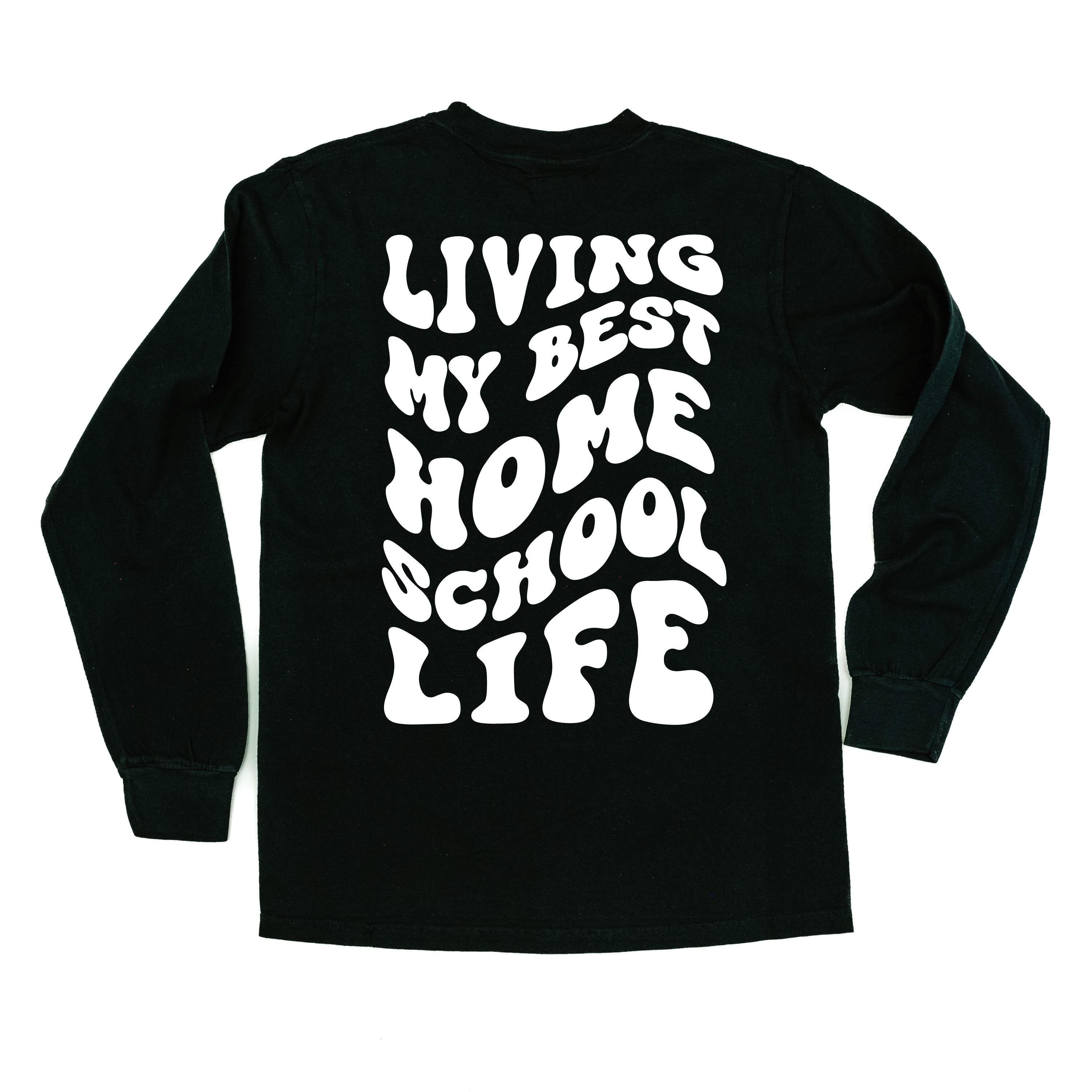 Living My Best Home School Life - Melty Smiley (pf & b)- LONG SLEEVE Comfort Colors Tee Little Mama Shirt Shop