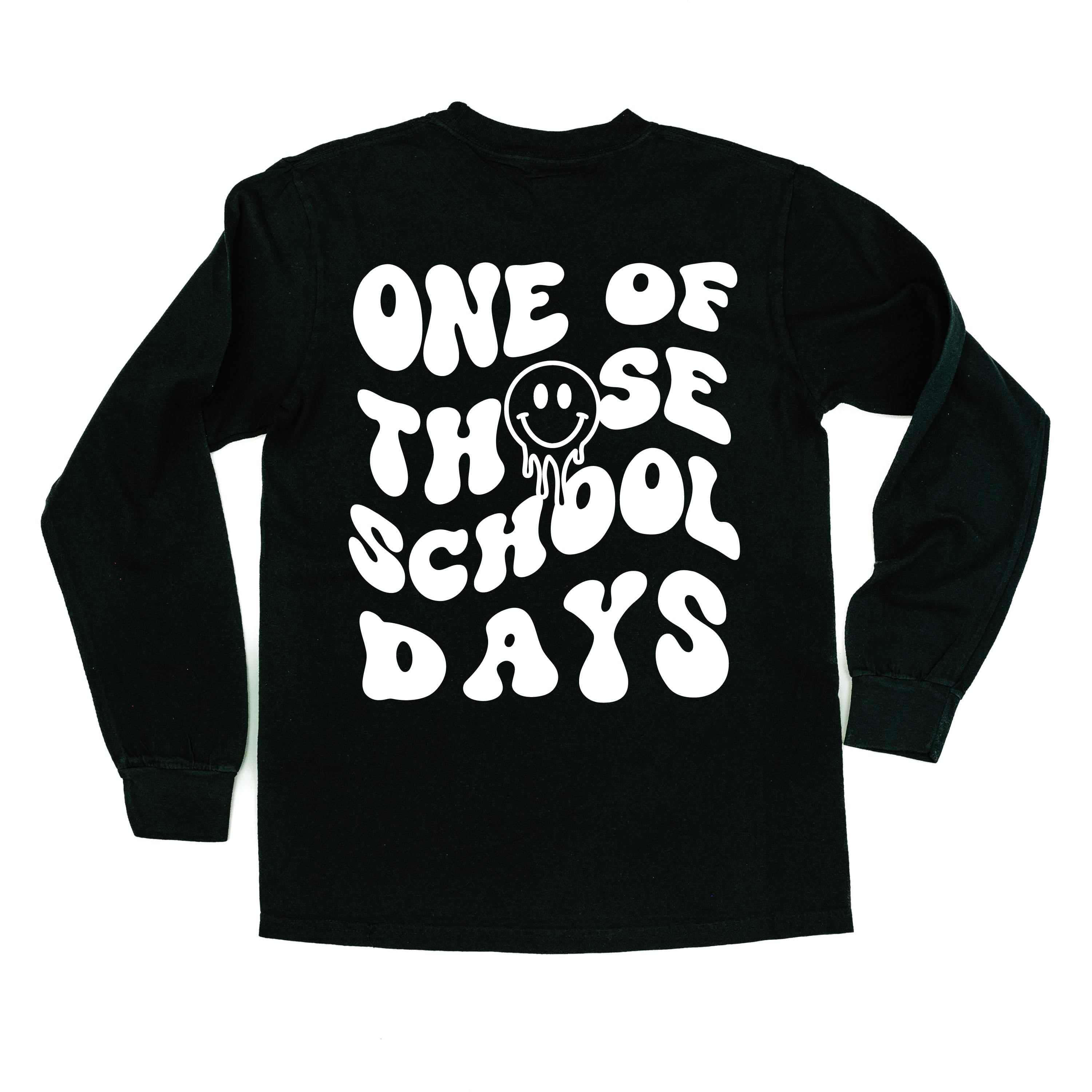One of Those School Days - Melty Smiley (f & b) - LONG SLEEVE Comfort Colors Tee Little Mama Shirt Shop