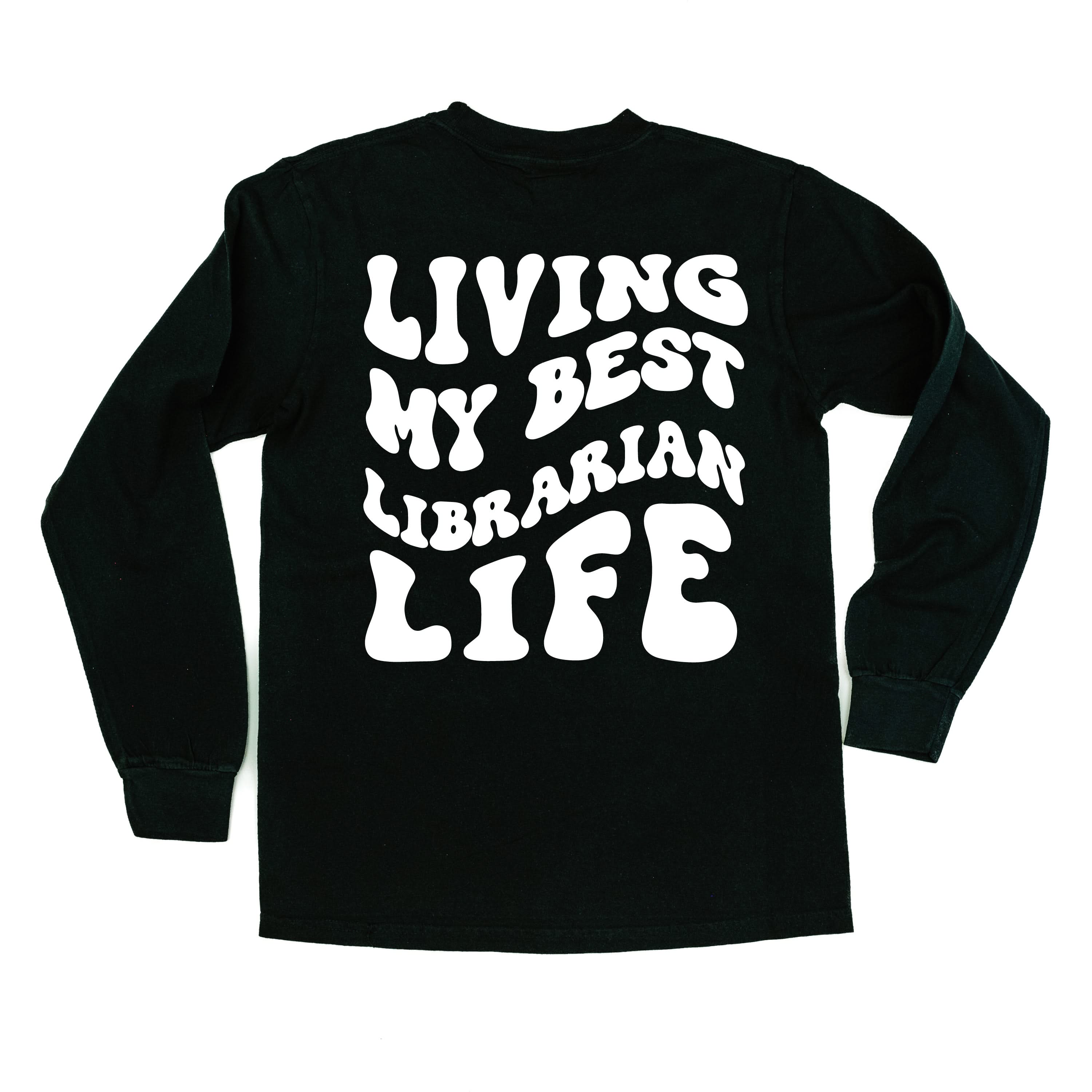 Living My Best Librarian Life - Melty Smiley (pf & b) - LONG SLEEVE Comfort Colors Tee Little Mama Shirt Shop