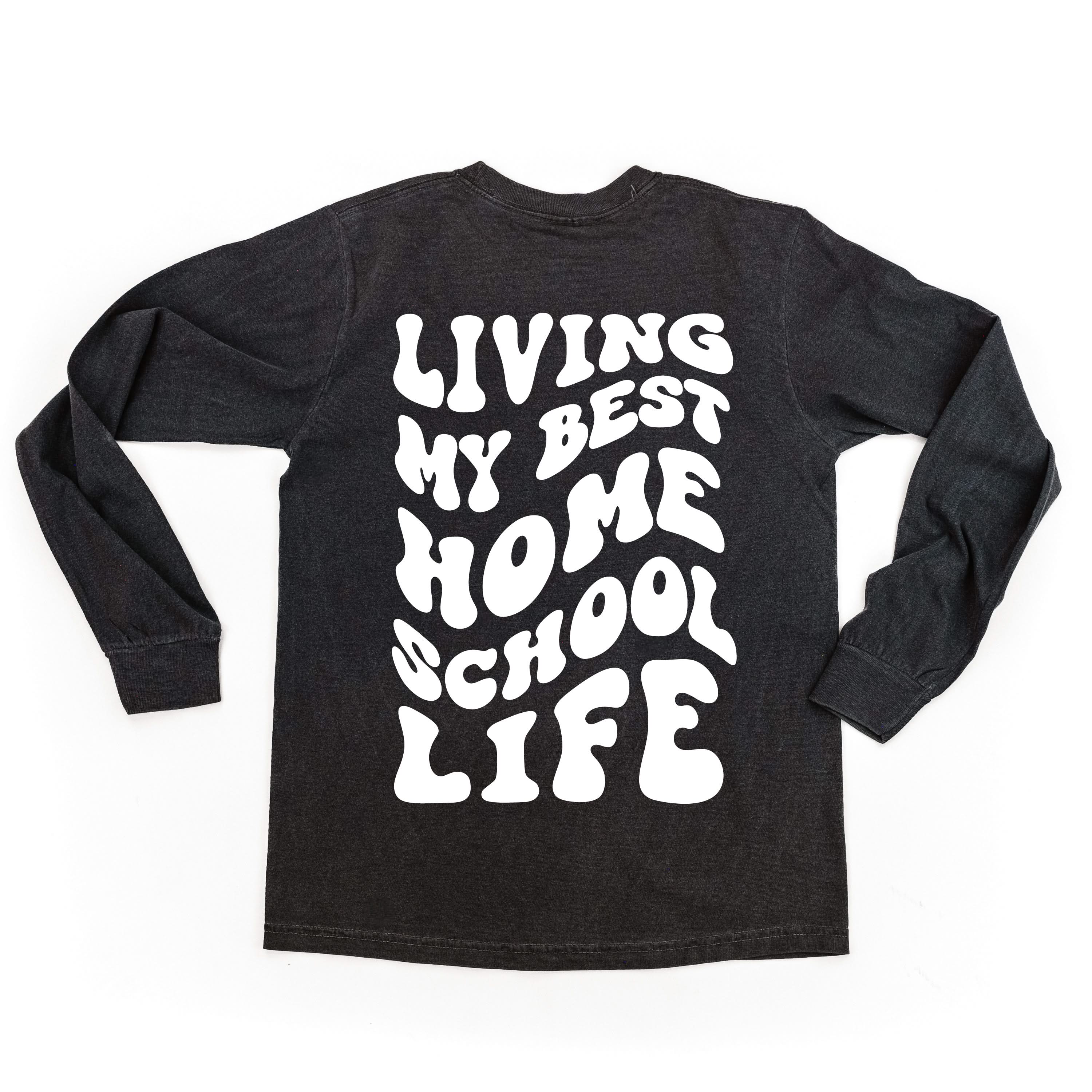 Living My Best Home School Life - Melty Smiley (pf & b)- LONG SLEEVE Comfort Colors Tee Little Mama Shirt Shop