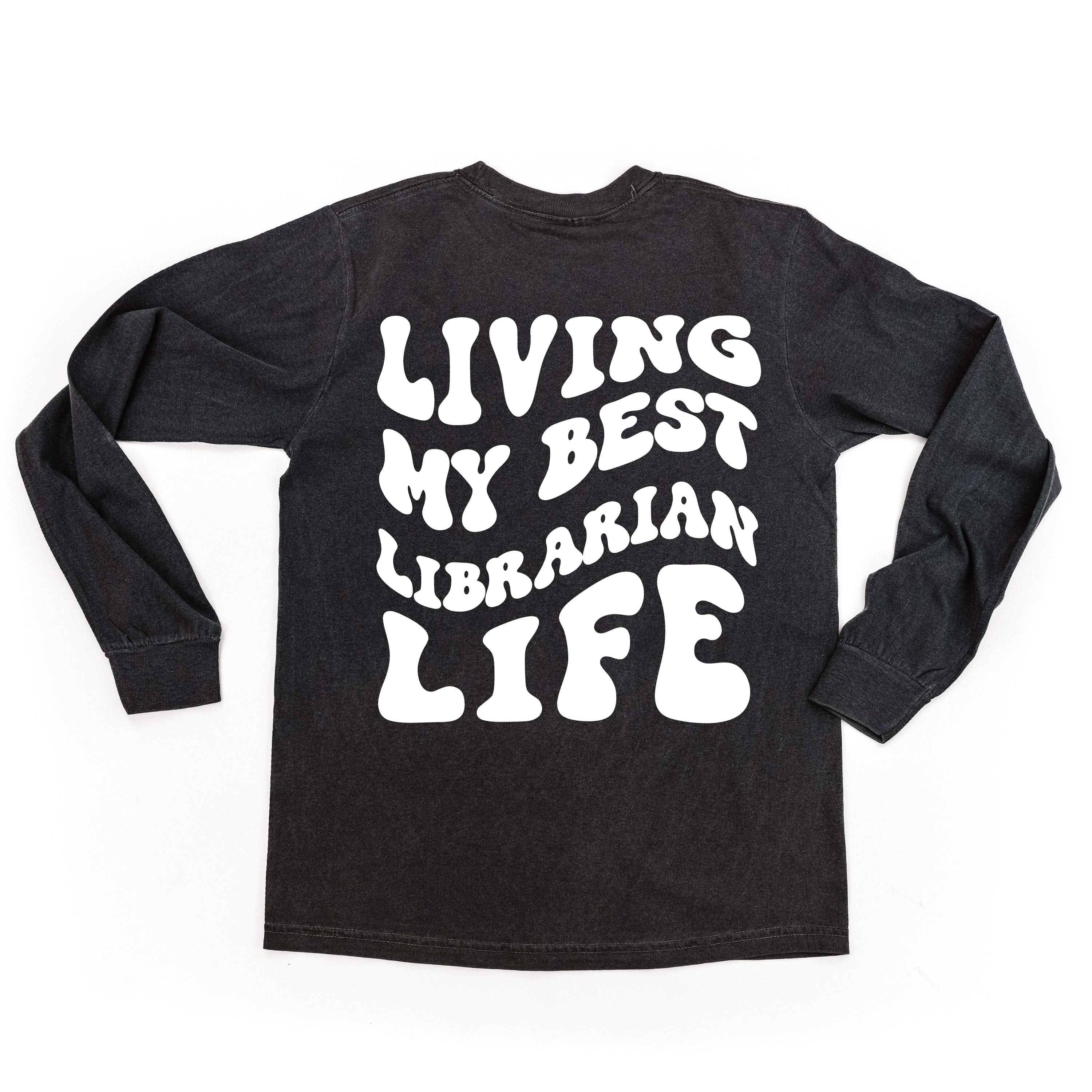 Living My Best Librarian Life - Melty Smiley (pf & b) - LONG SLEEVE Comfort Colors Tee Little Mama Shirt Shop