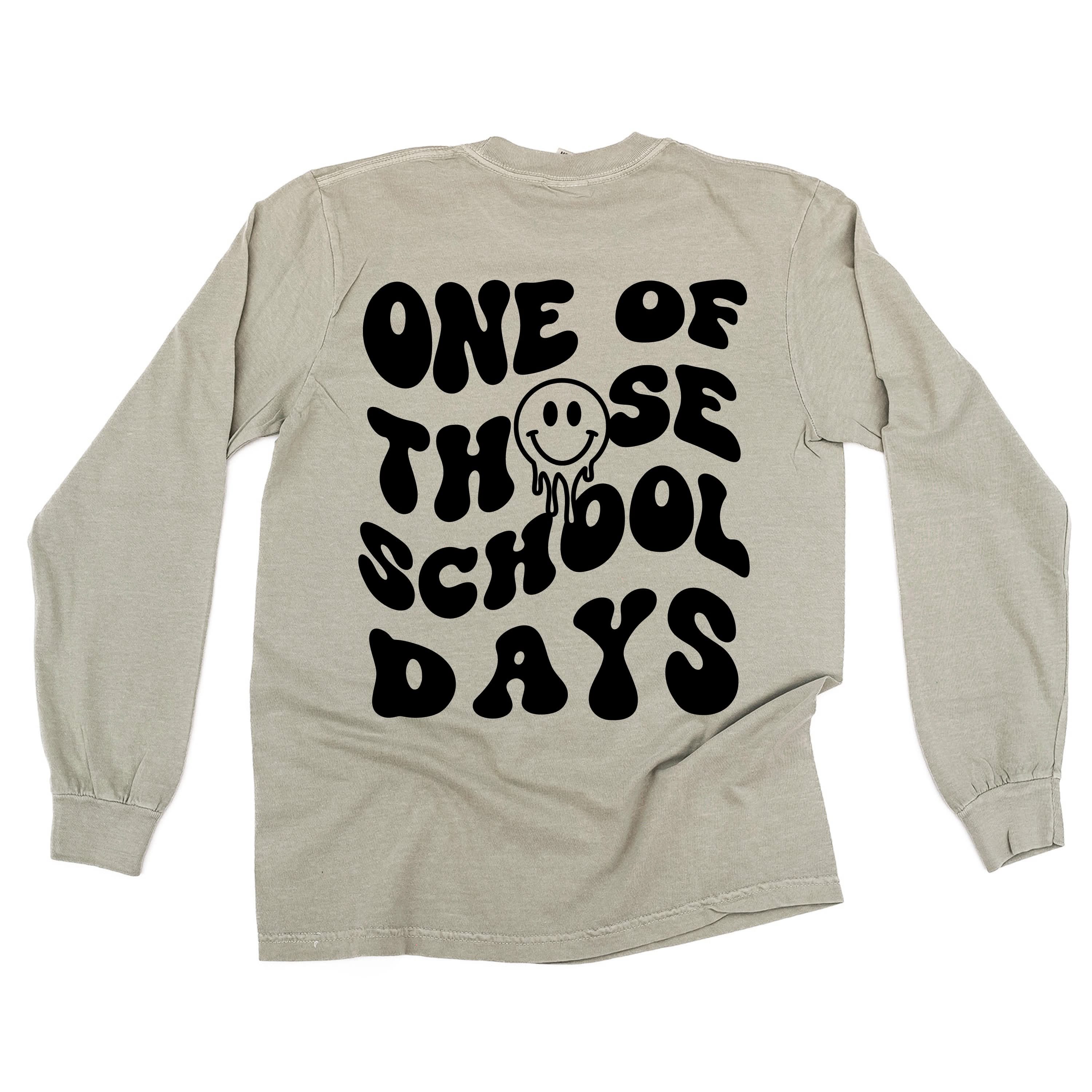 One of Those School Days - Melty Smiley (f & b) - LONG SLEEVE Comfort Colors Tee Little Mama Shirt Shop
