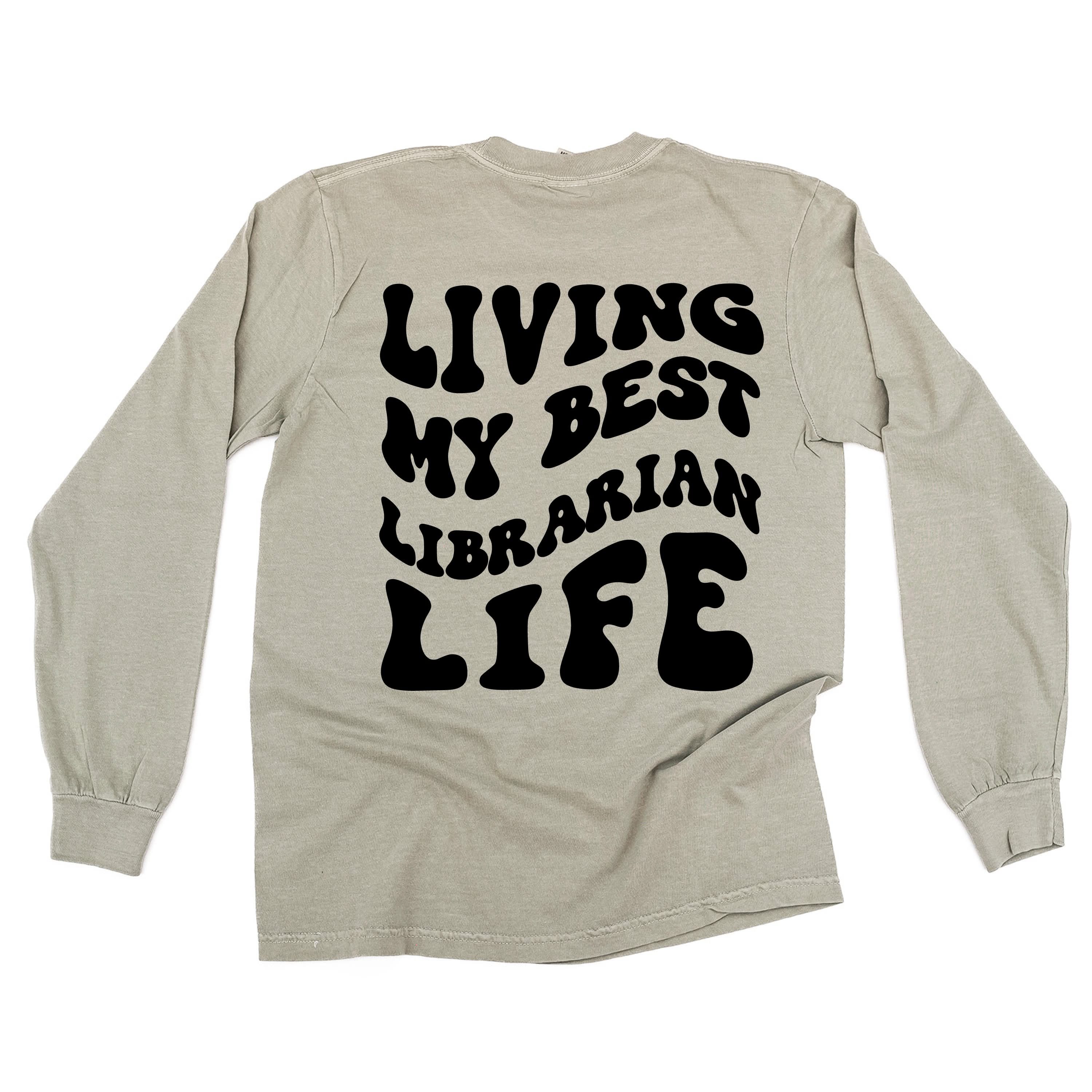 Living My Best Librarian Life - Melty Smiley (pf & b) - LONG SLEEVE Comfort Colors Tee Little Mama Shirt Shop