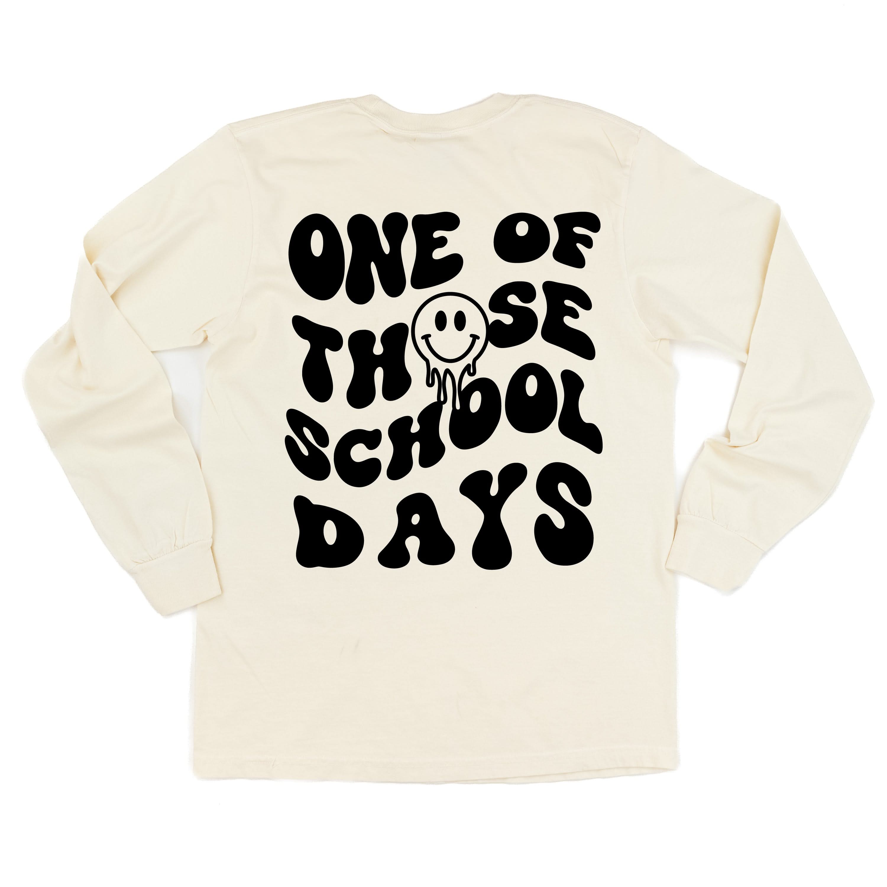 One of Those School Days - Melty Smiley (f & b) - LONG SLEEVE Comfort Colors Tee Little Mama Shirt Shop