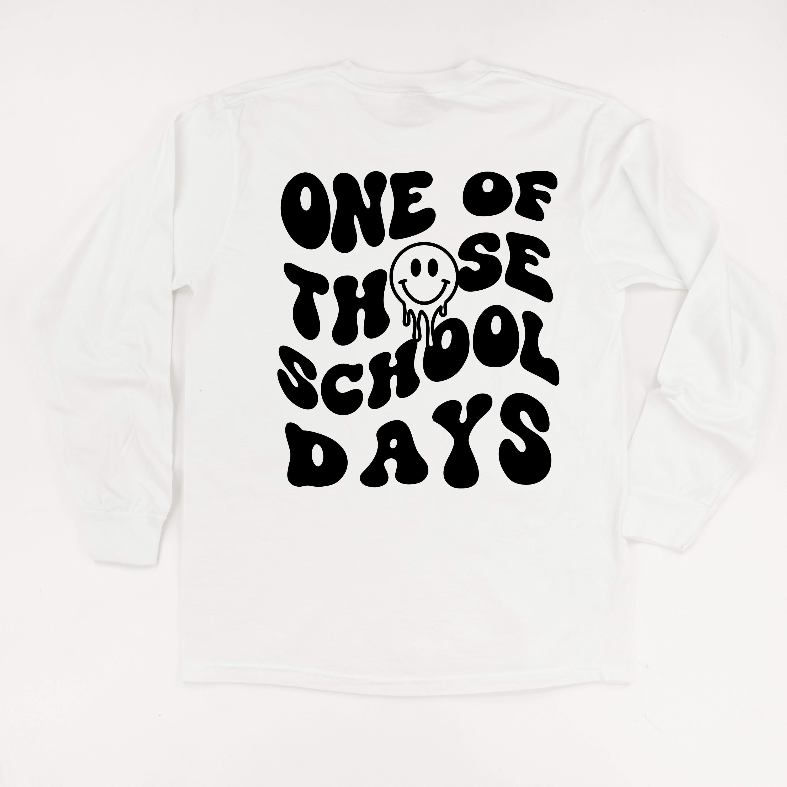 One of Those School Days - Melty Smiley (f & b) - LONG SLEEVE Comfort Colors Tee Little Mama Shirt Shop