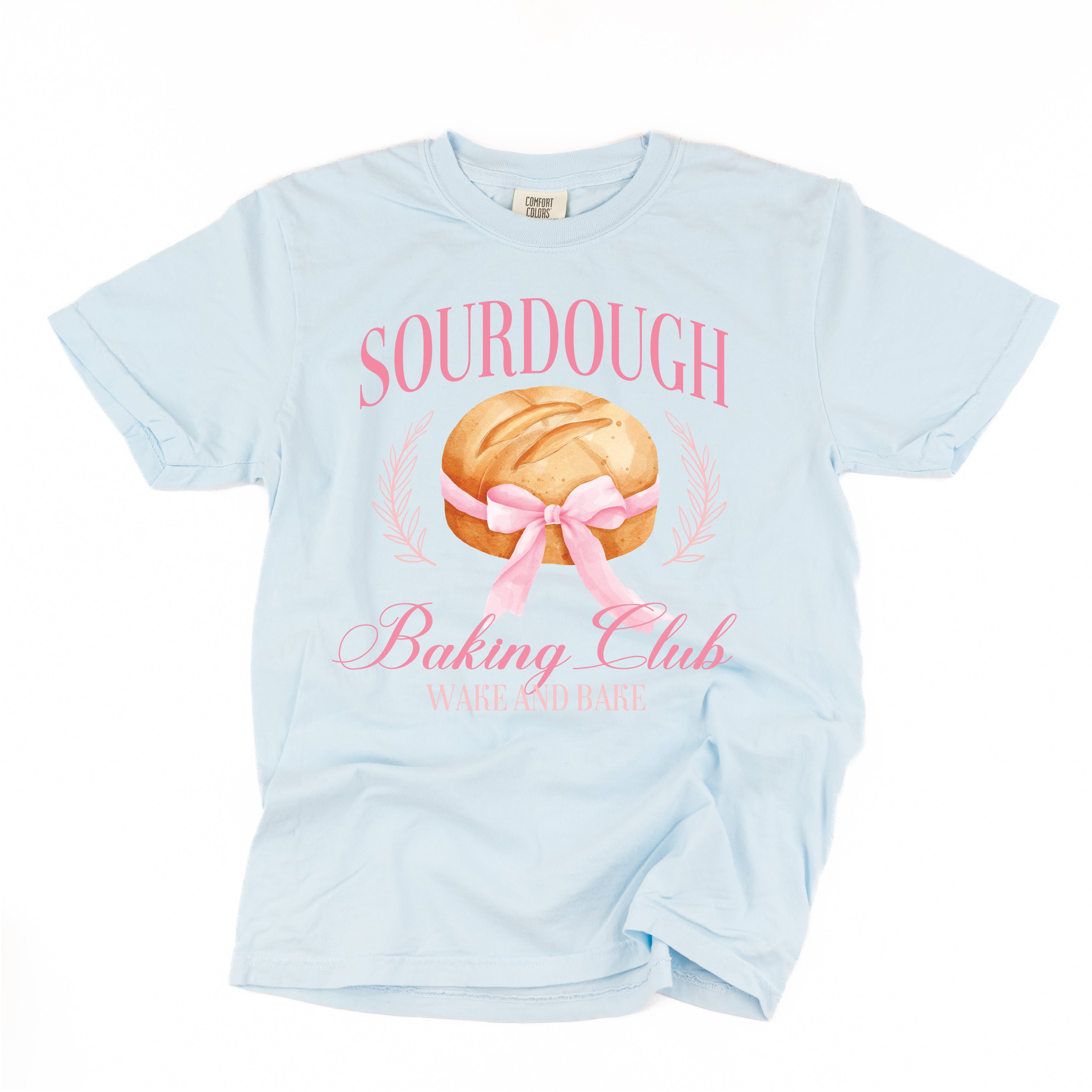 Sourdough Baking Club (Girl's Girl Version) - Comfort Colors Tee Little Mama Shirt Shop