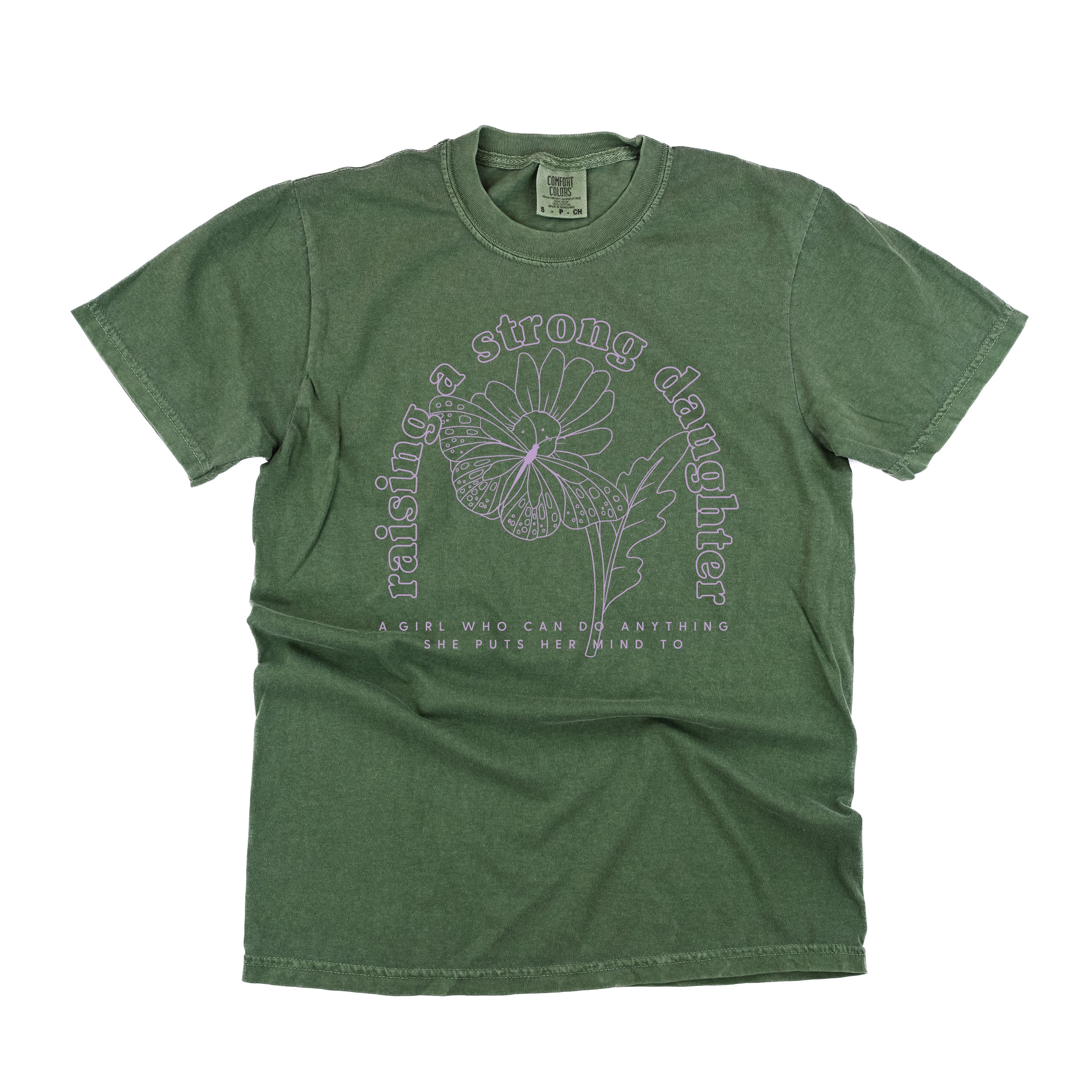 Raising A Strong Daughter (Singular) - Comfort Colors Tee Little Mama Shirt Shop