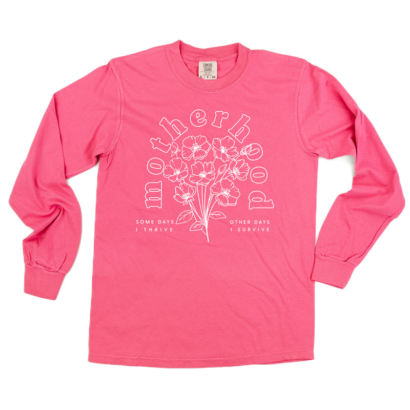Motherhood Florals - Some Days I Thrive Other Days I Survive - LONG SLEEVE COMFORT COLORS TEE - White Design