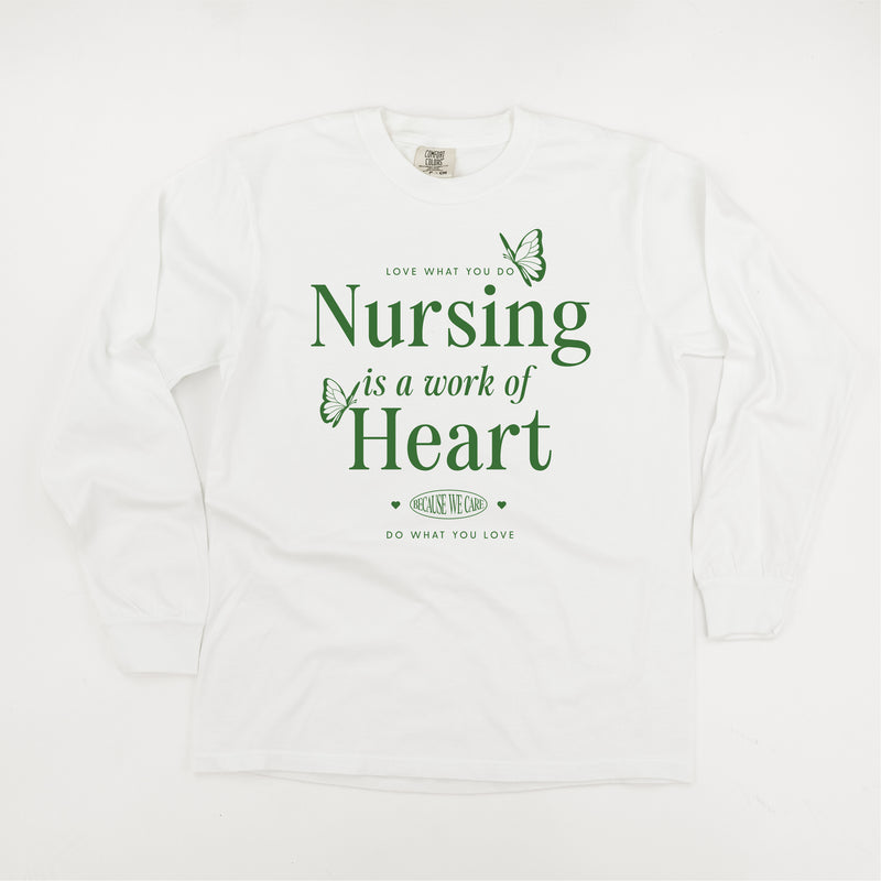 Nursing is a Work of Heart - LONG SLEEVE COMFORT COLORS TEE